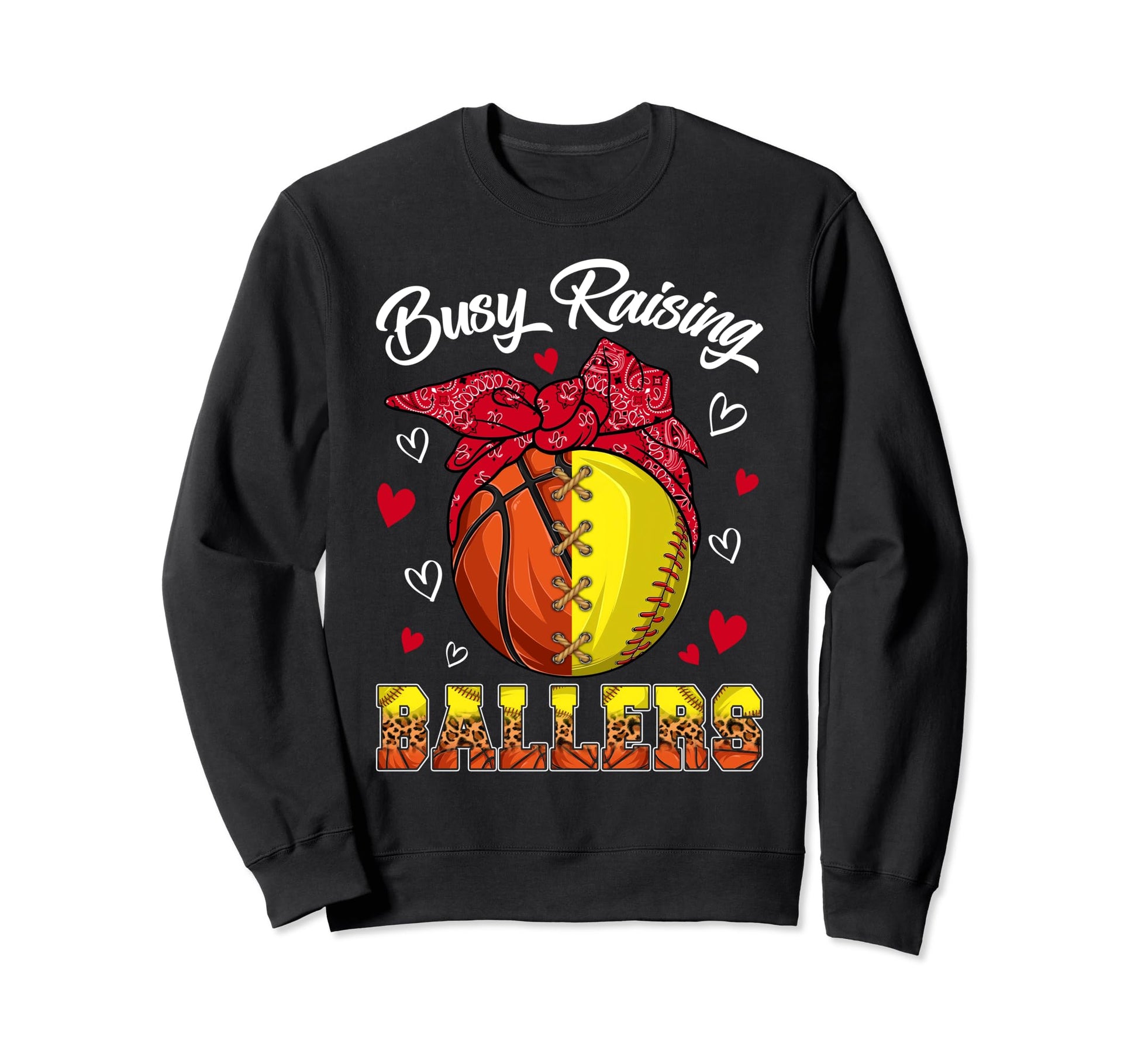 Busy Raising Ballers Basketball Sweatshirt - Novelty Apparel for Adults - T-Shirt, Sweatshirt, Hoodie