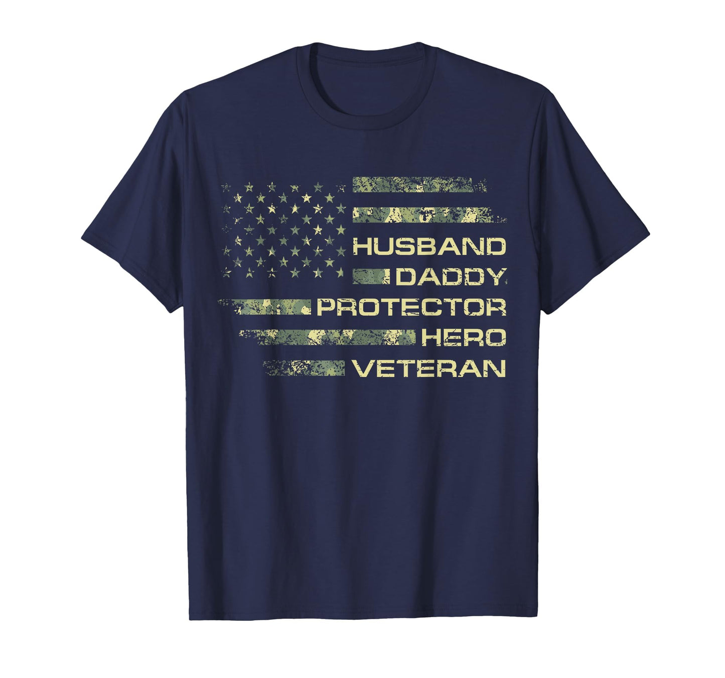 Husband Daddy Protector Hero Veteran Usa T-Shirt - Novelty Apparel Unisex - T-Shirt, Sweatshirt, Hoodie