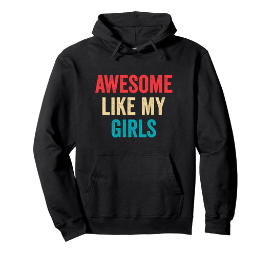 Awesome Like My Funny Mom Dad Hoodie - Novelty Apparel for Adults - T-Shirt, Sweatshirt, Hoodie