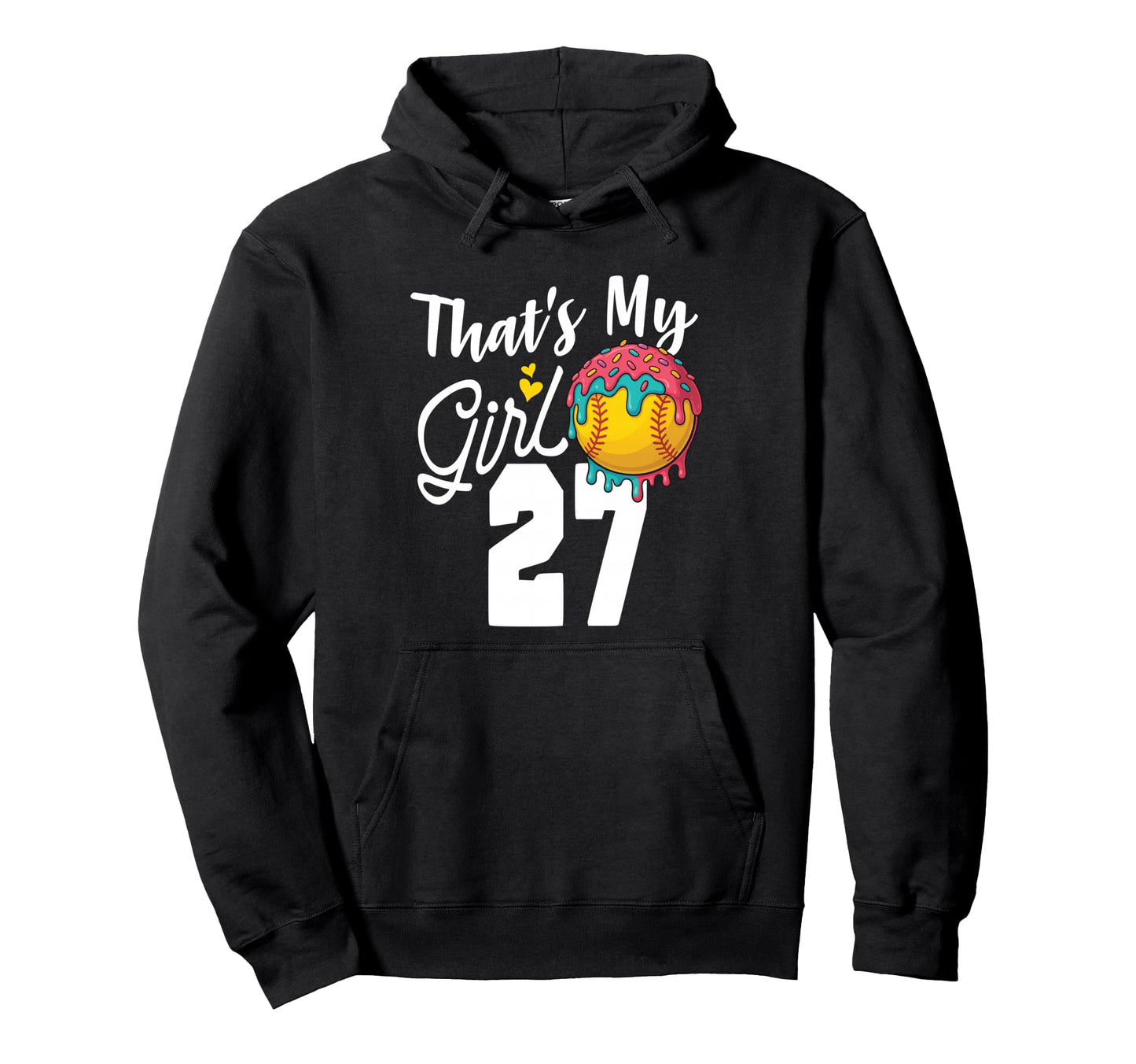 Thats My Softball 27 Number Mom Dad Hoodie - Custom Art Print for Adults - T-Shirt, Sweatshirt, Hoodie