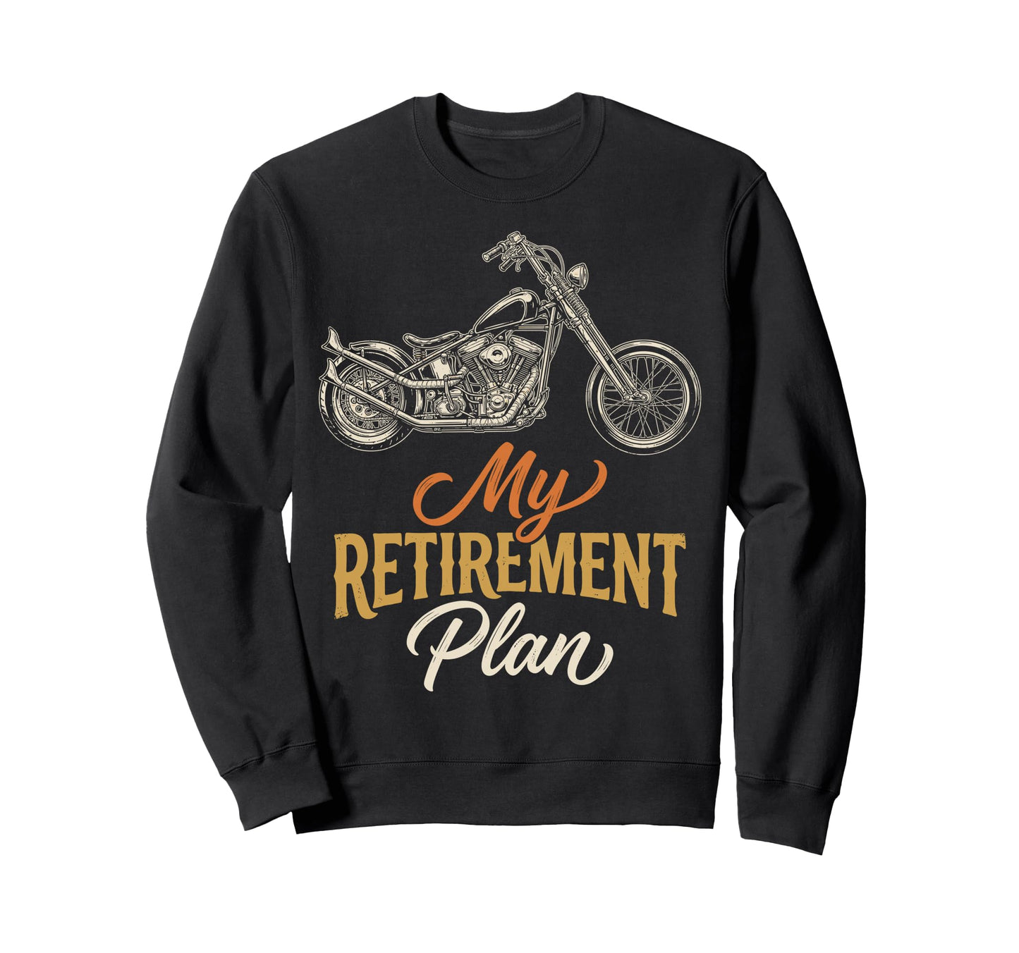 Retired Biker Motorcycle My Sweatshirt - Unique Graphic Men Women - T-Shirt, Sweatshirt, Hoodie