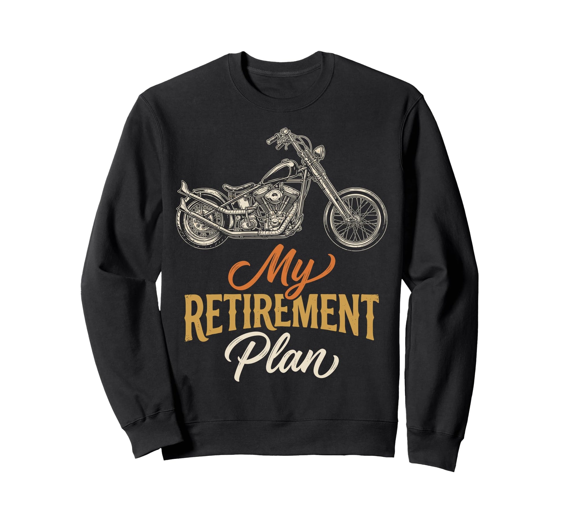 Retired Biker Motorcycle My Sweatshirt - Unique Graphic Men Women - T-Shirt, Sweatshirt, Hoodie