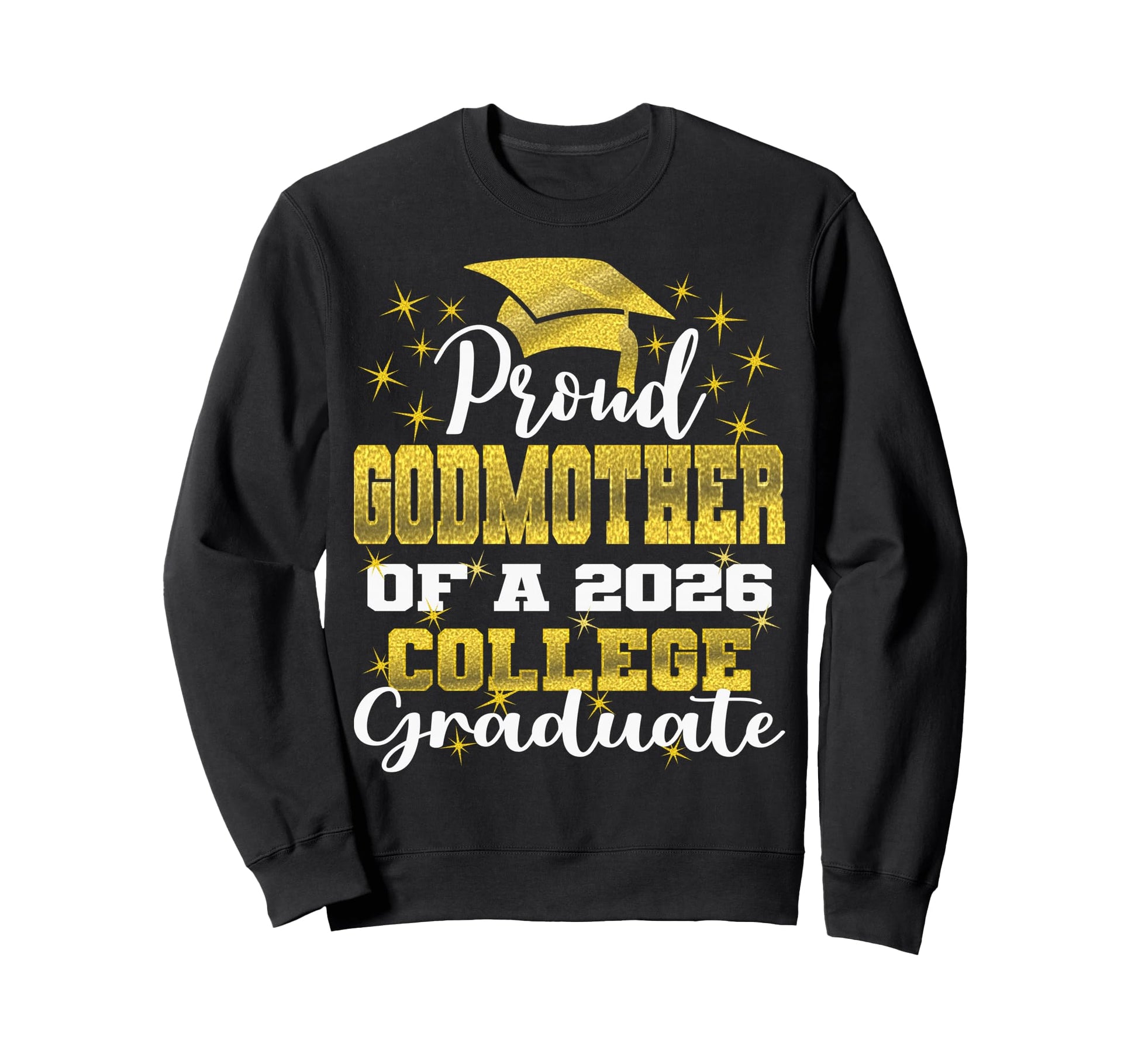 Proud Godmother 2026 College Sweatshirt - Graphic Print for Adults - T-Shirt, Sweatshirt, Hoodie