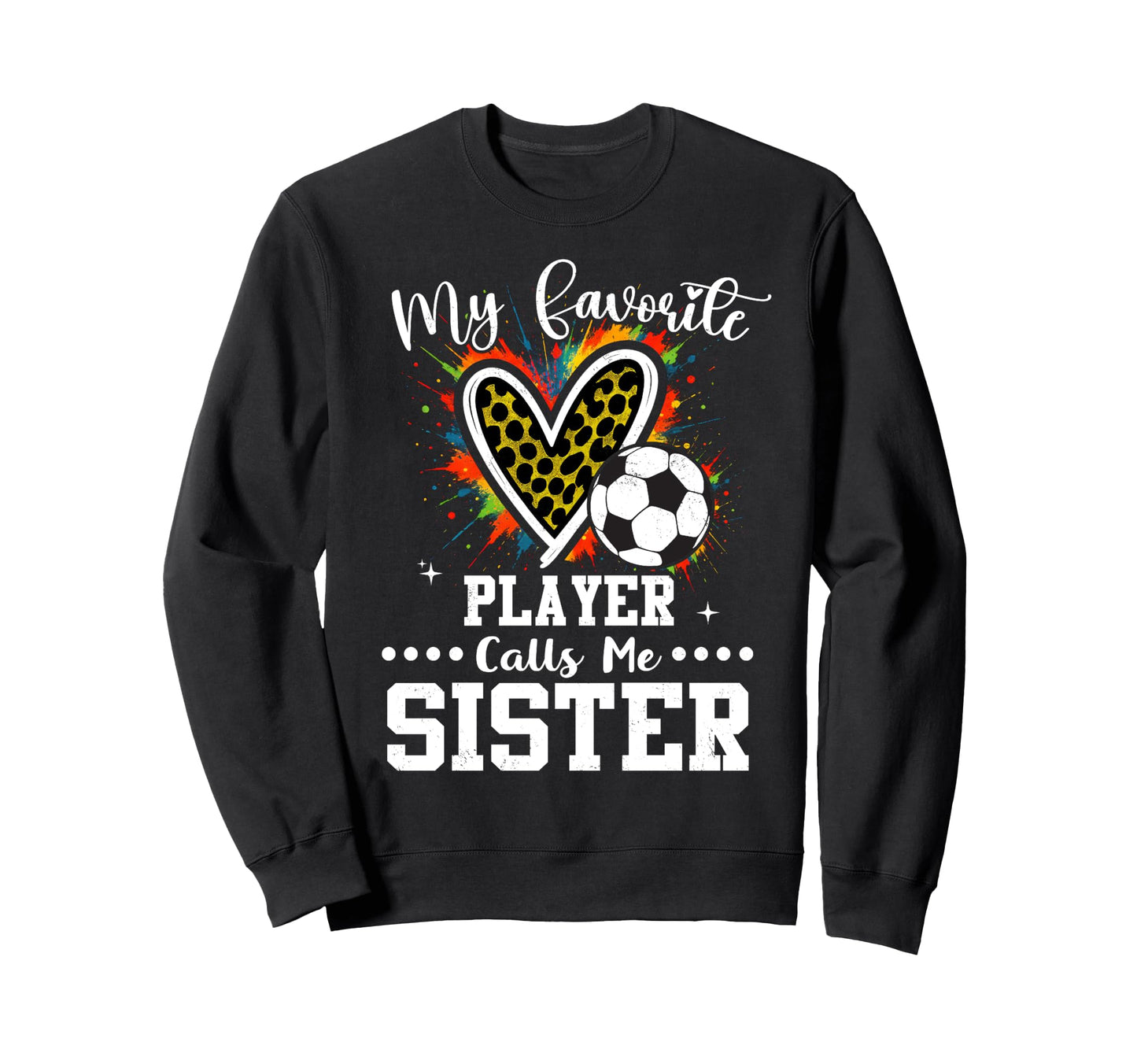 My Favorite Soccer Player Calls Sweatshirt - Fun Novelty Design Men Women - T-Shirt, Sweatshirt, Hoodie