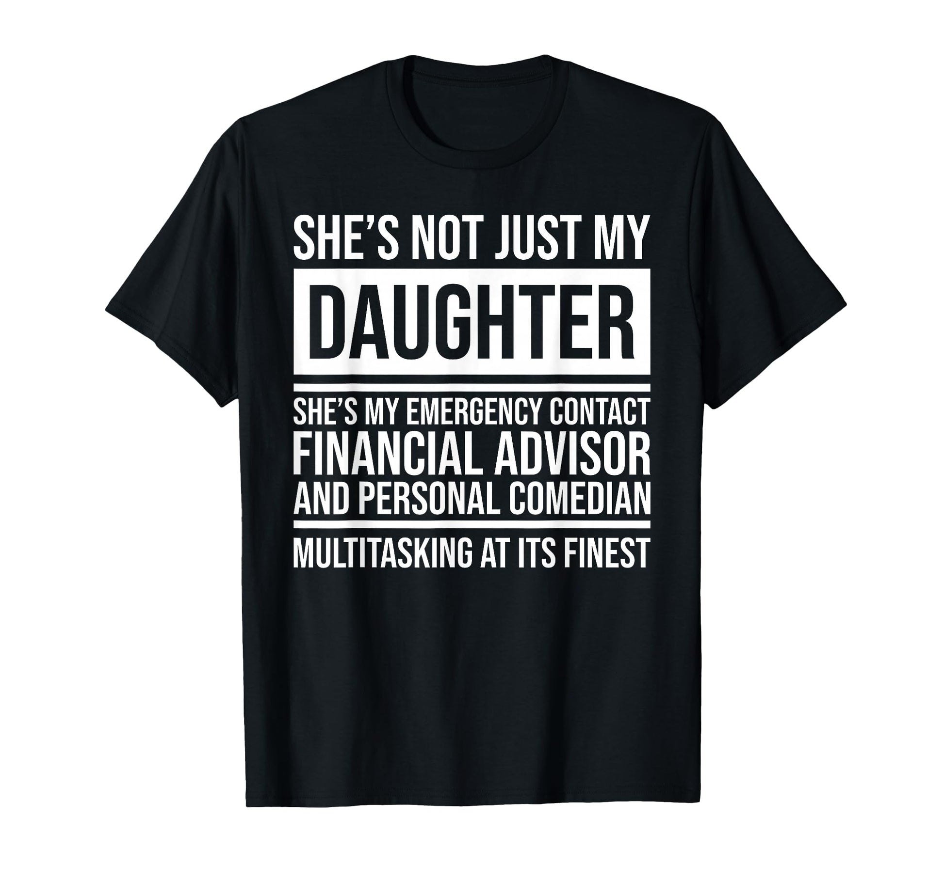 Shes Not Just My Daughter Shes My T-Shirt - Custom Art Print for Adults - T-Shirt, Sweatshirt, Hoodie