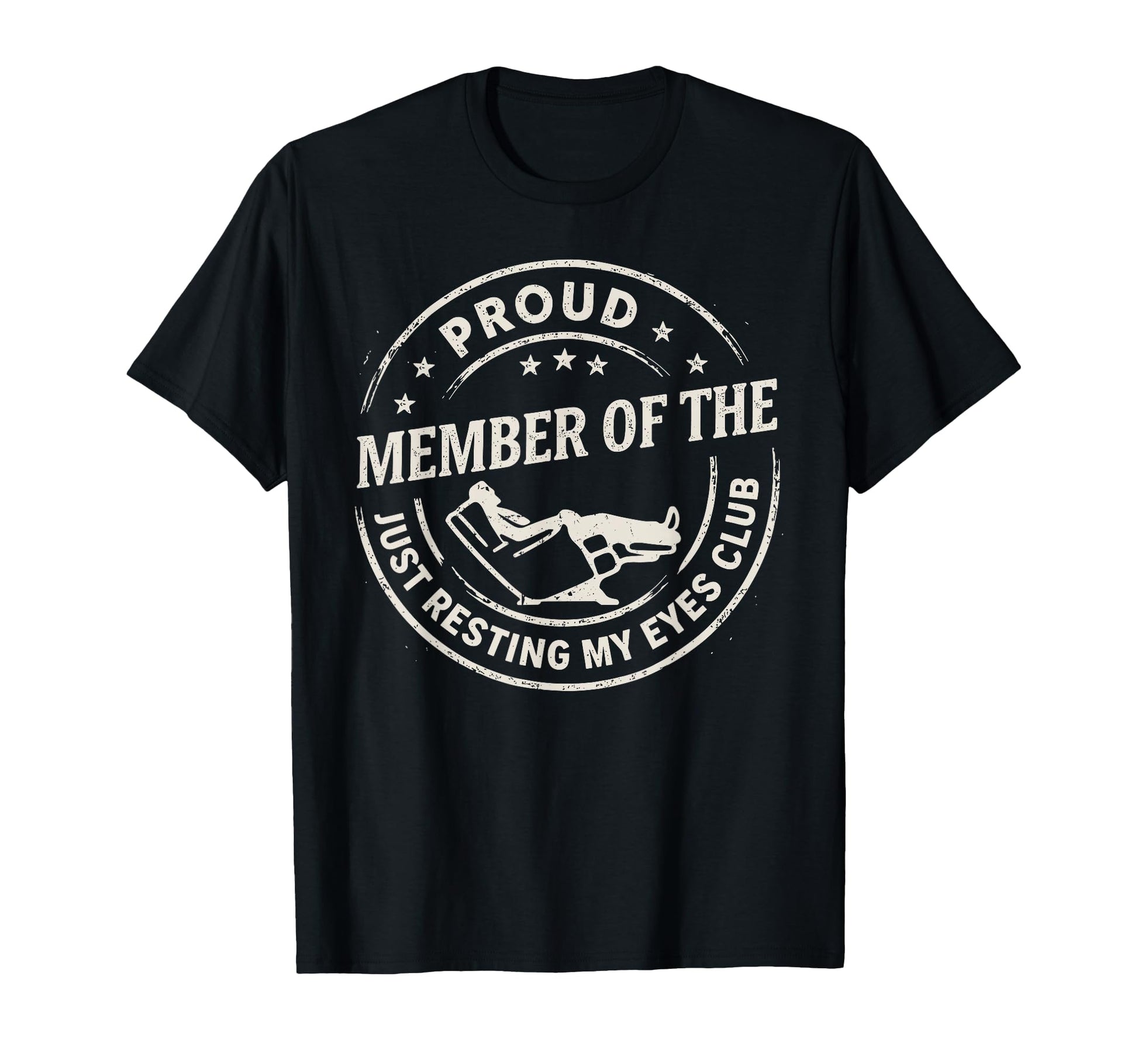 Proud Member Just Resting My Eyes Club T-Shirt - Trendy Graphic Men Women - T-Shirt, Sweatshirt, Hoodie