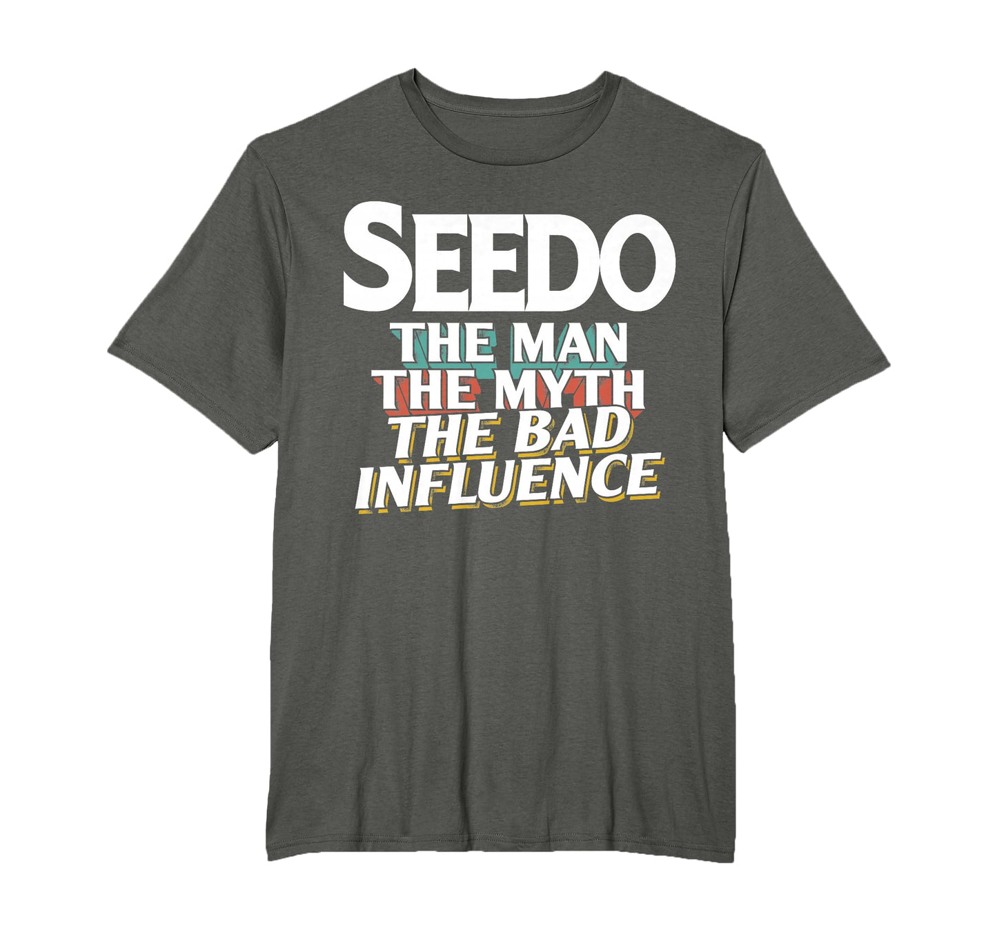 Seedo Gift Myth Bad Influence T-Shirt - Aesthetic Graphic for Adults - T-Shirt, Sweatshirt, Hoodie