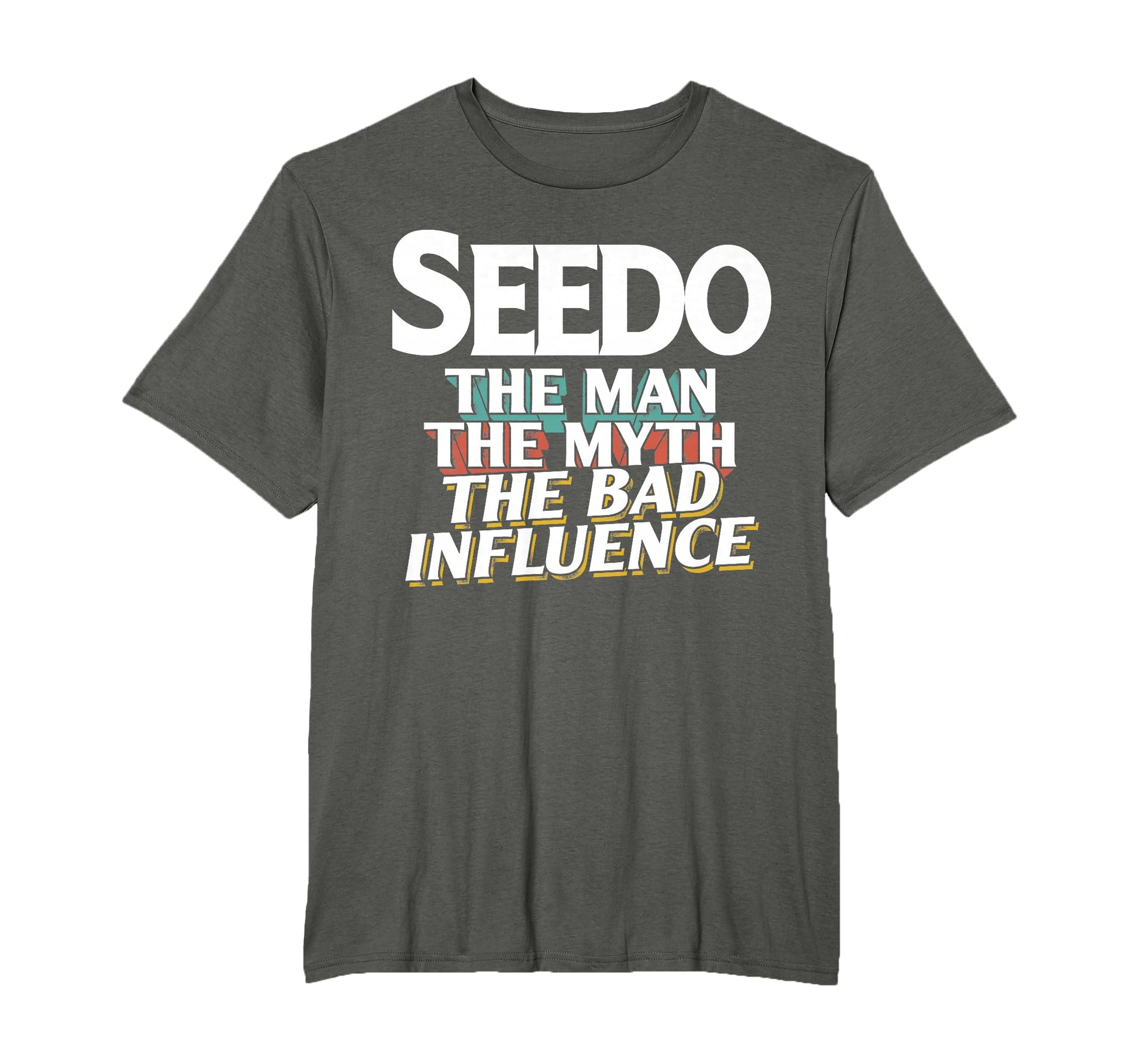 Seedo Gift Myth Bad Influence T-Shirt - Aesthetic Graphic for Adults - T-Shirt, Sweatshirt, Hoodie