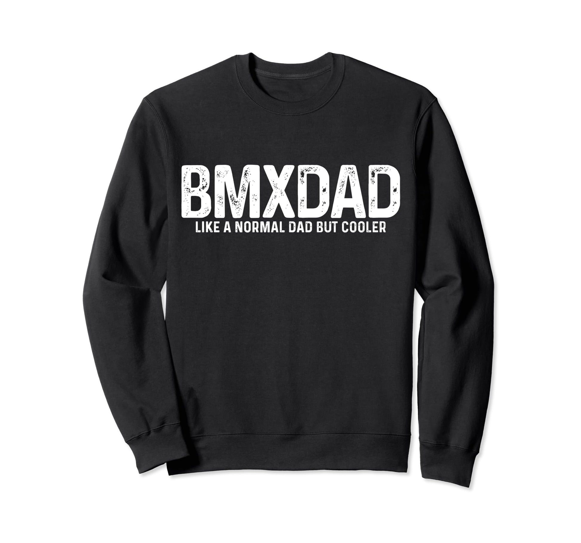 Bmx Dad Bike Bicycle Biking Funny Sweatshirt - Minimalist Print Unisex - T-Shirt, Sweatshirt, Hoodie