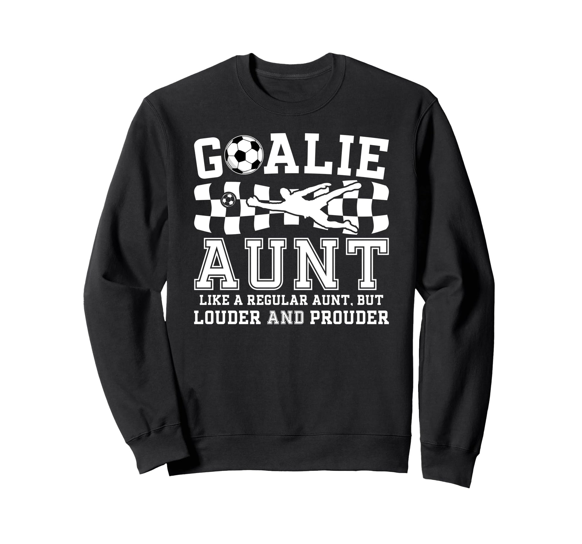 Soccer Goalie Aunt Definition Sweatshirt - Aesthetic Graphic Men Women - T-Shirt, Sweatshirt, Hoodie