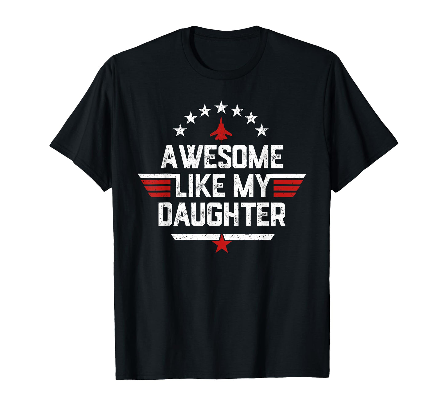 Awesome Like My Daughter Funny Fathers T-Shirt - Custom Art Print Unisex - T-Shirt, Sweatshirt, Hoodie