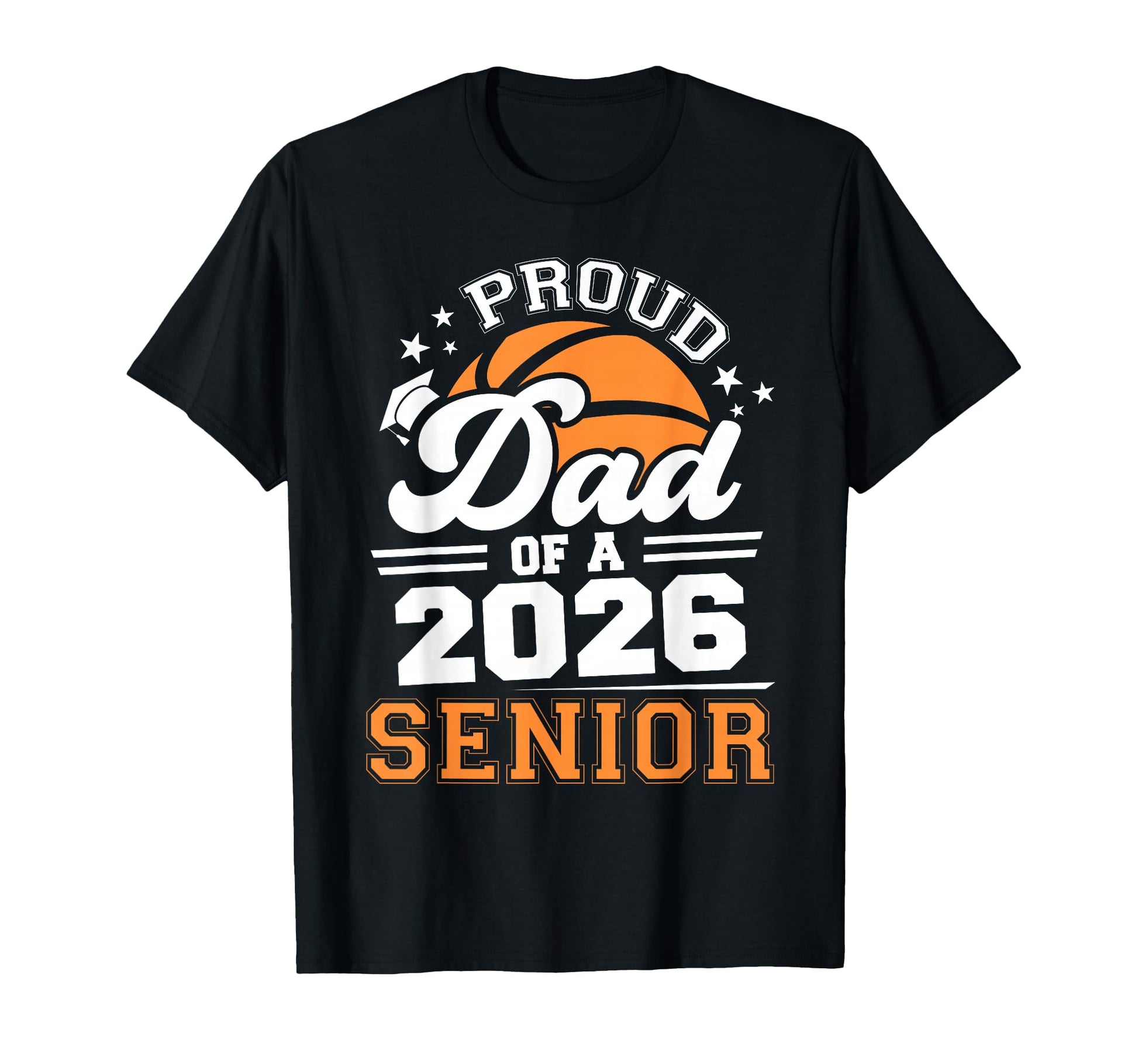 Proud Dad 2026 Senior Basketball T-Shirt - Aesthetic Graphic Unisex - T-Shirt, Sweatshirt, Hoodie