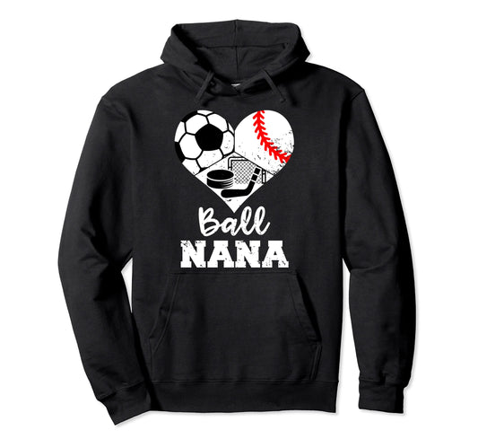 Ball Nana Heart Funny Soccer Hoodie - Casual Everyday Wear Men Women - T-Shirt, Sweatshirt, Hoodie