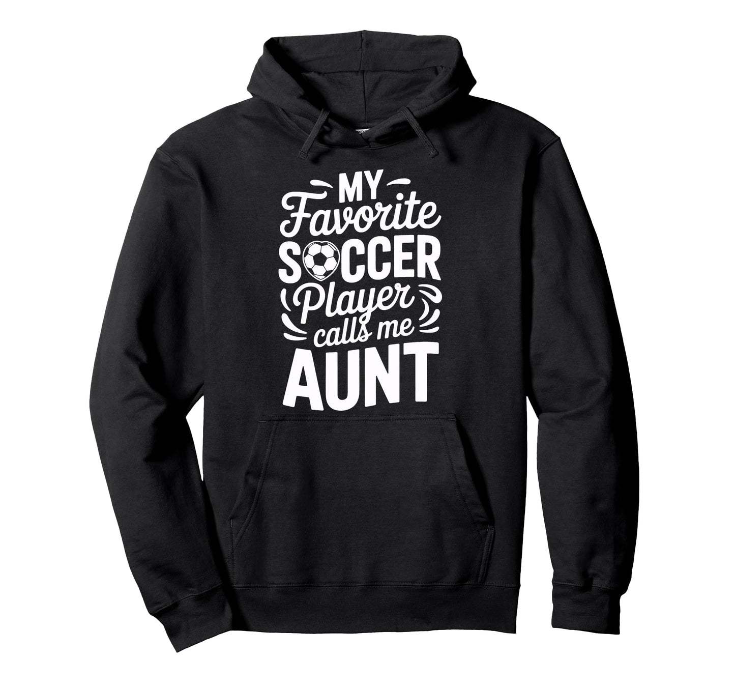 Soccer Enthusiast My Favorite Soccer Hoodie - Graphic Print for Adults - T-Shirt, Sweatshirt, Hoodie
