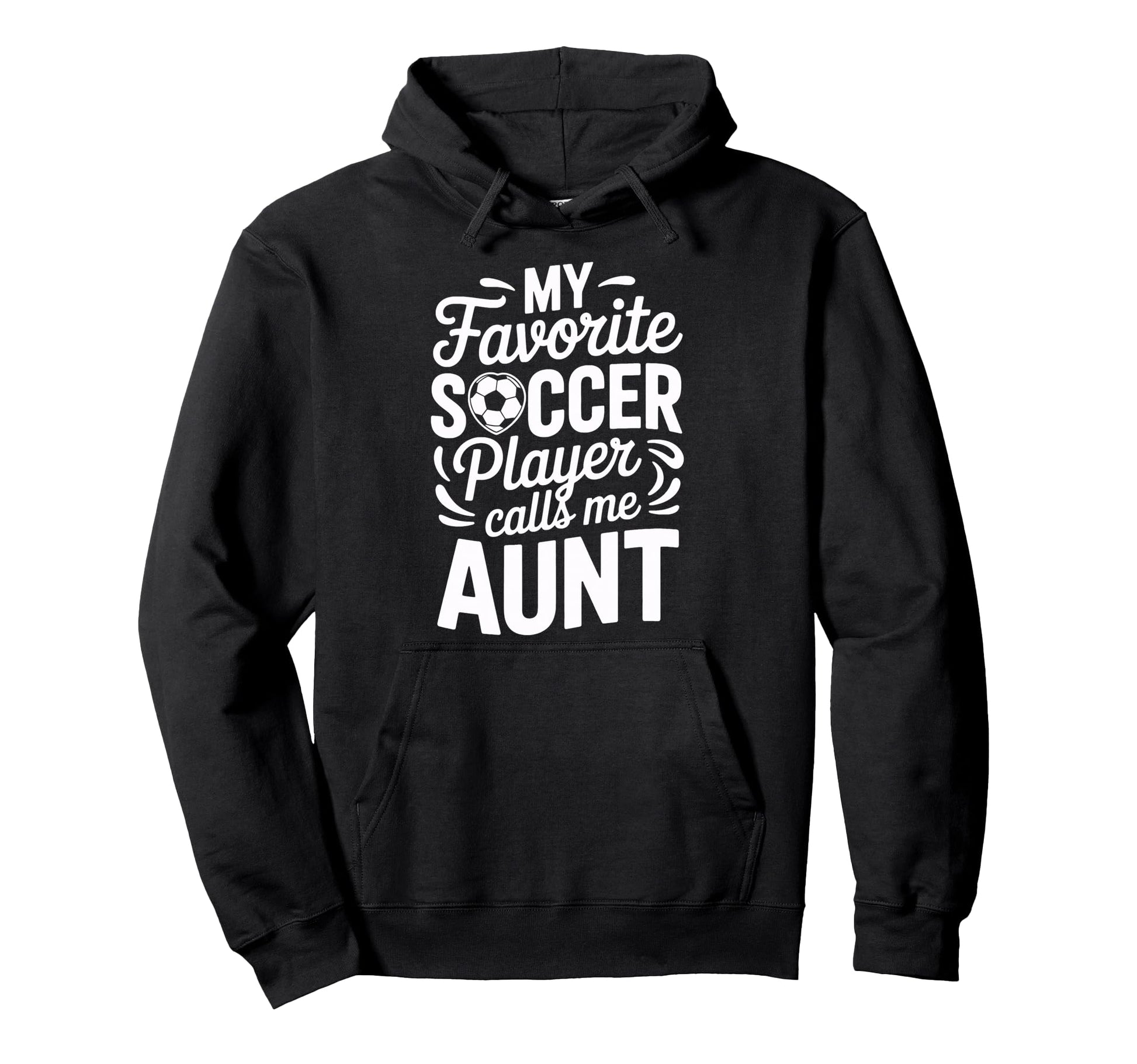 Soccer Enthusiast My Favorite Soccer Hoodie - Graphic Print for Adults - T-Shirt, Sweatshirt, Hoodie