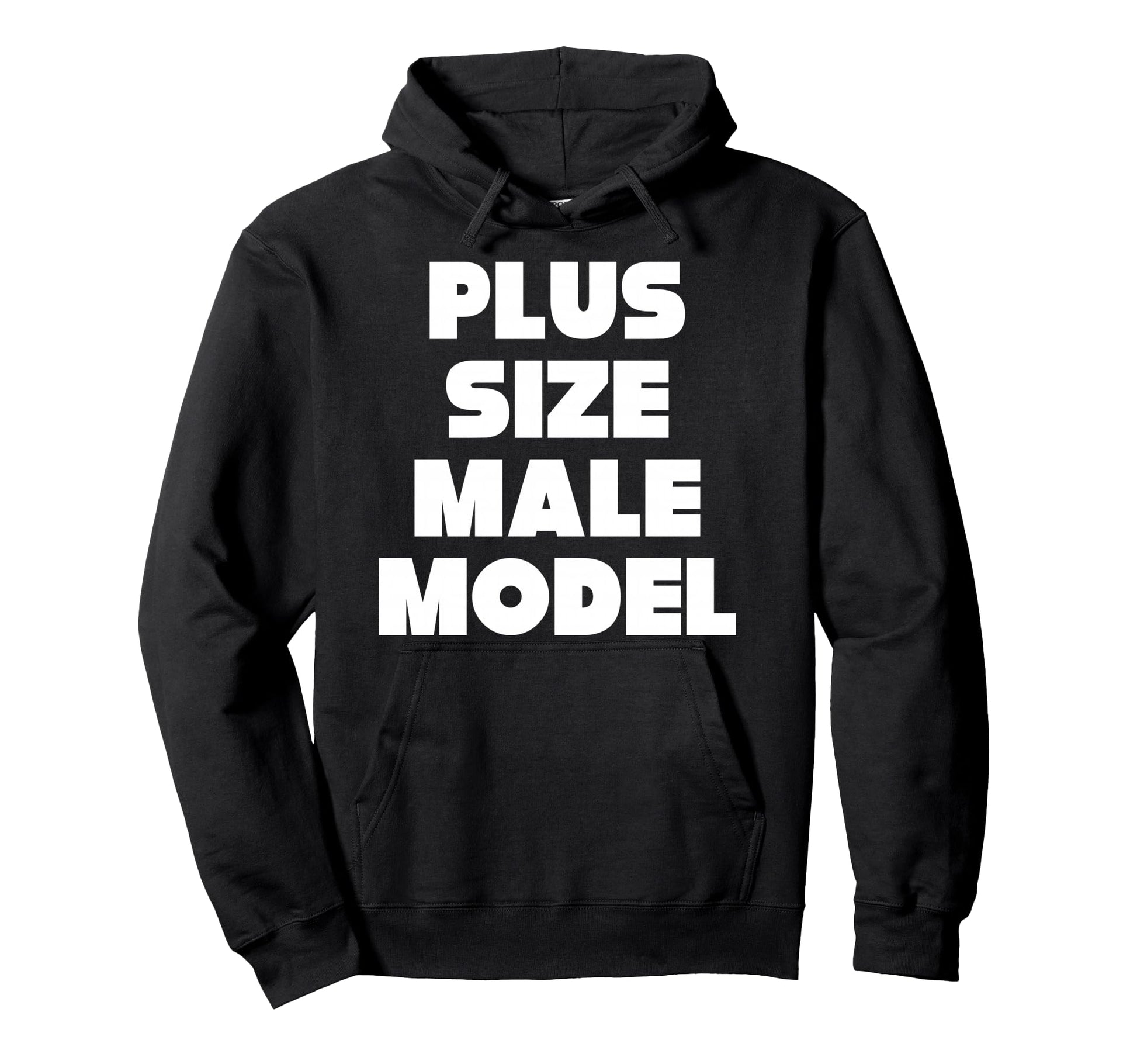 Plus Male Model Funny Fat Guy Or Dad Bod Hoodie - Unique Graphic Men Women - T-Shirt, Sweatshirt, Hoodie