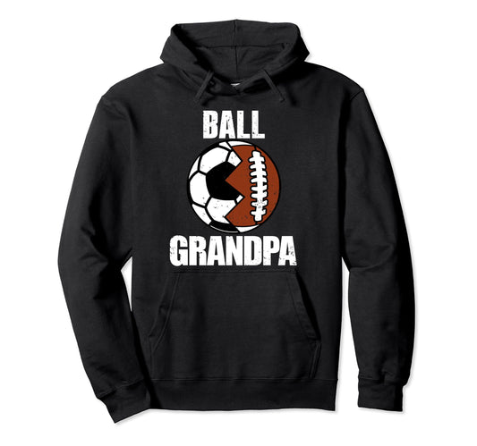 Ball Grandpa Funny Soccer Football Hoodie - Aesthetic Graphic Unisex - T-Shirt, Sweatshirt, Hoodie