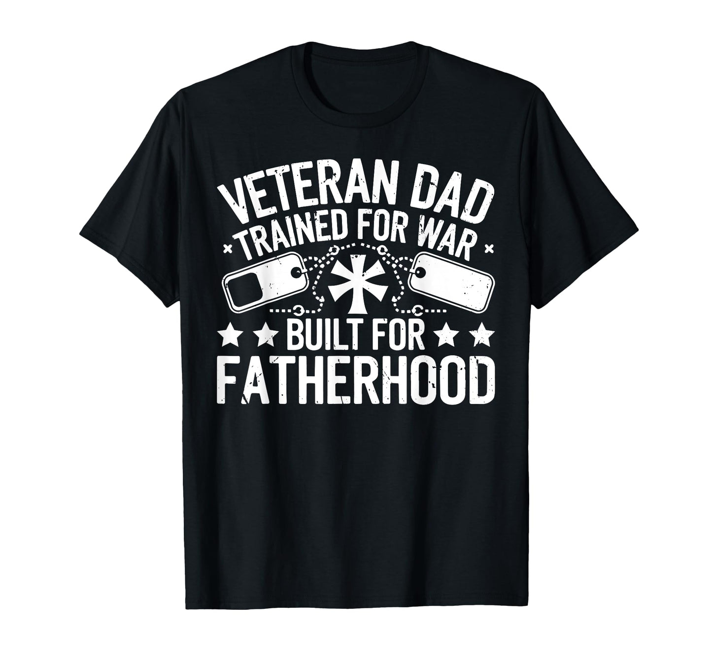 Trained War Built Fatherhood Veteran T-Shirt - Aesthetic Graphic Men Women - T-Shirt, Sweatshirt, Hoodie