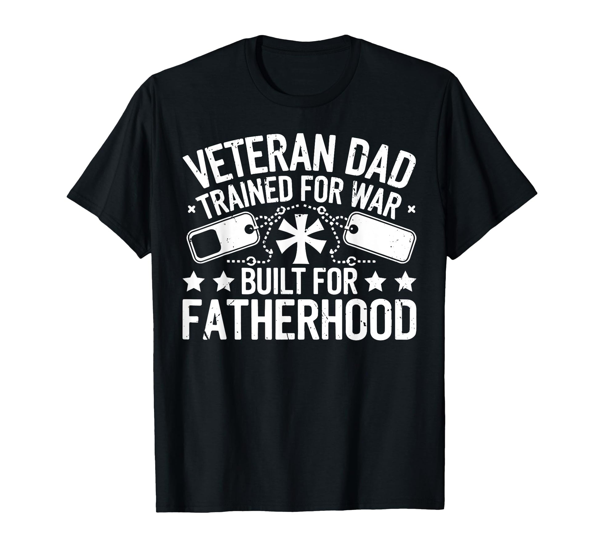 Trained War Built Fatherhood Veteran T-Shirt - Aesthetic Graphic Men Women - T-Shirt, Sweatshirt, Hoodie