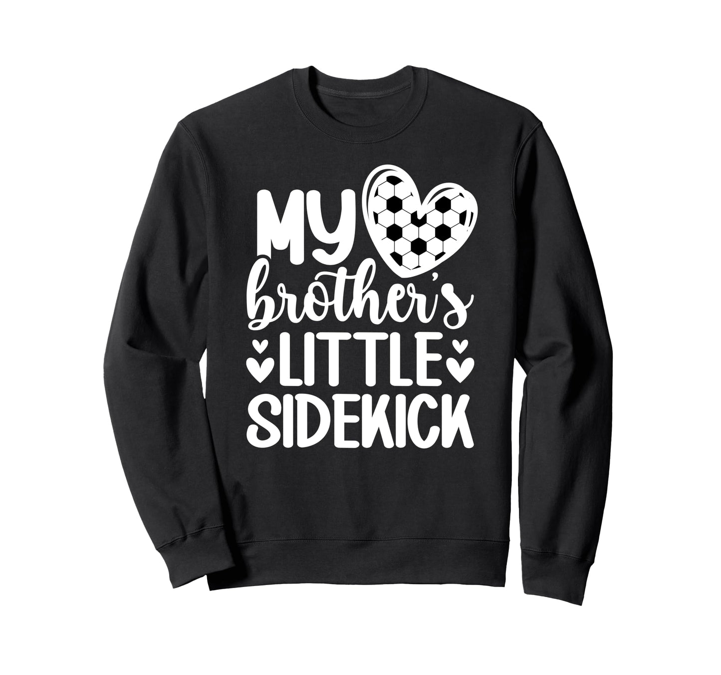 Little Sidekick Soccer Sister Soccer Sweatshirt - Trendy Graphic Unisex - T-Shirt, Sweatshirt, Hoodie