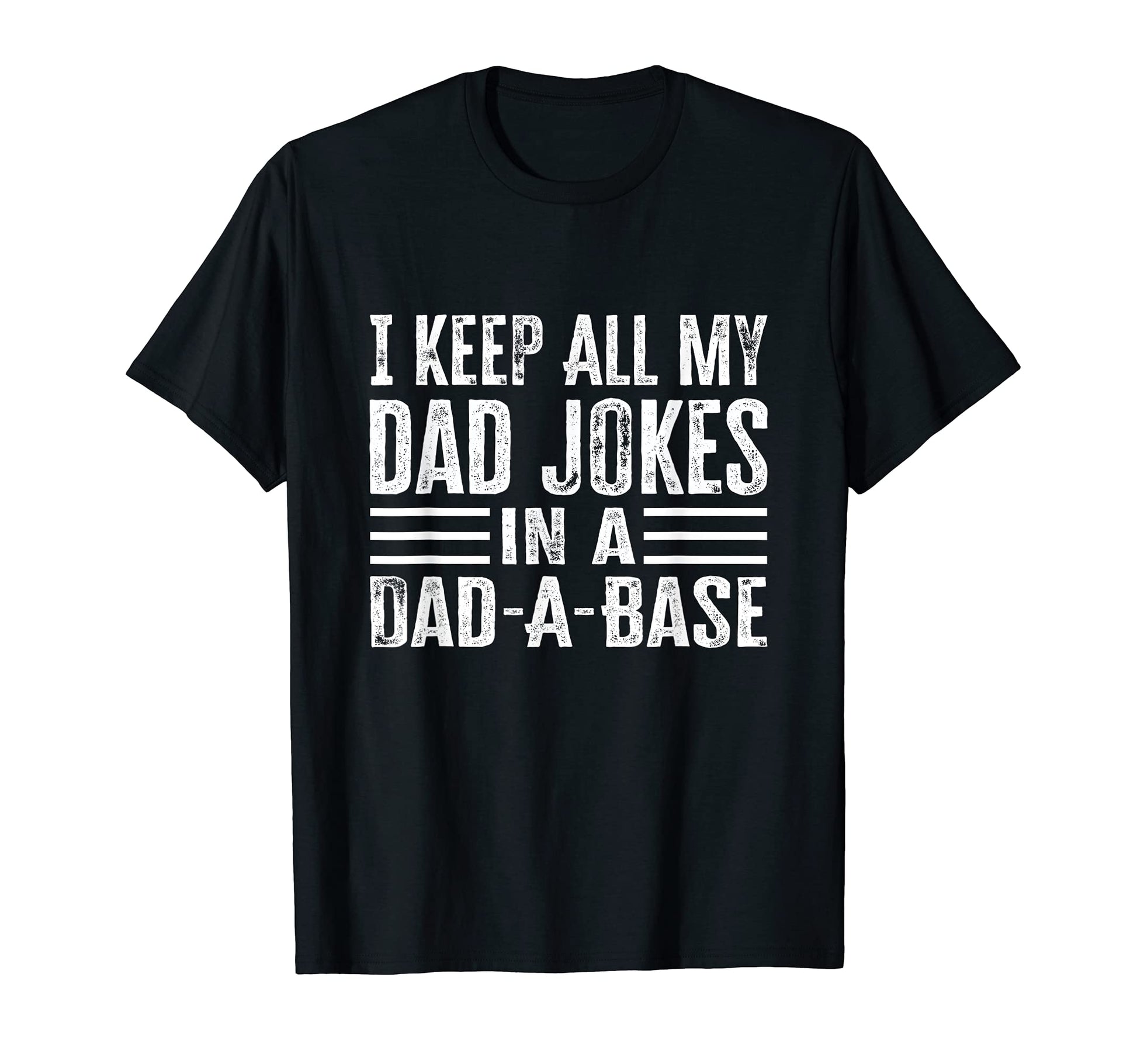 I Keep All My Dad Jokes Dad Base T-Shirt - Unique Graphic for Adults - T-Shirt, Sweatshirt, Hoodie