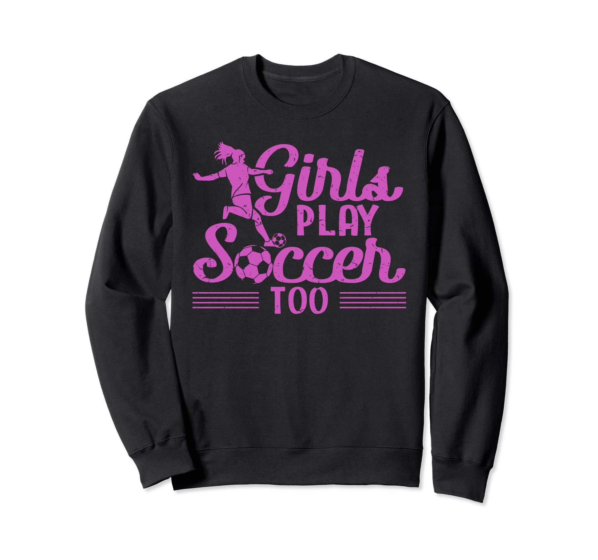 Play Soccer Too Funny Soccer Sweatshirt - Aesthetic Graphic for Adults - T-Shirt, Sweatshirt, Hoodie