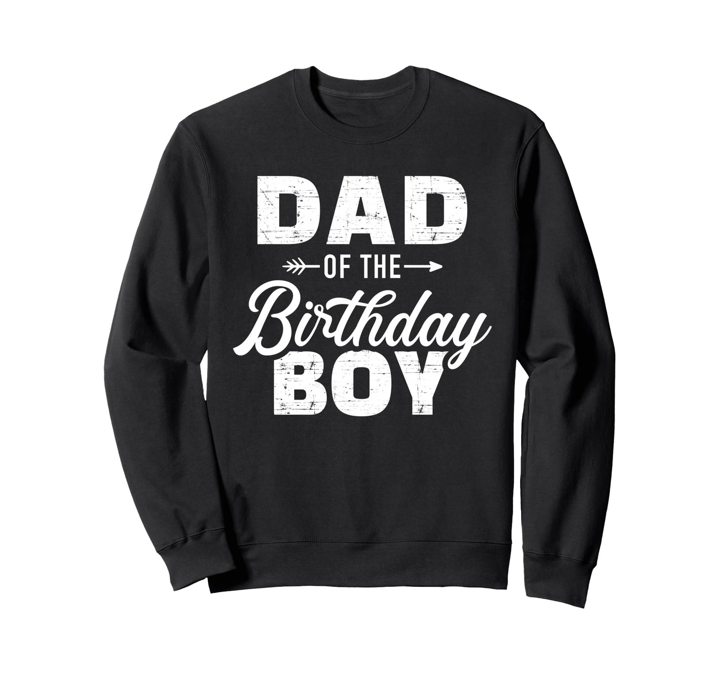 Dad Birthday Matching Family Party Sweatshirt - Streetwear Style Unisex - T-Shirt, Sweatshirt, Hoodie