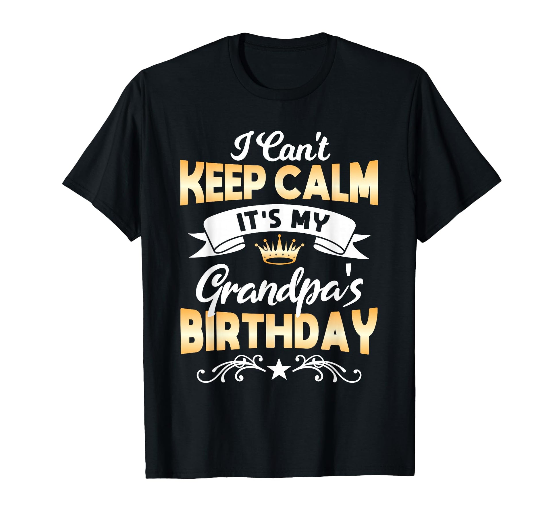 Its My Grandpas Birthday I Cant T-Shirt - Aesthetic Graphic for Adults - T-Shirt, Sweatshirt, Hoodie