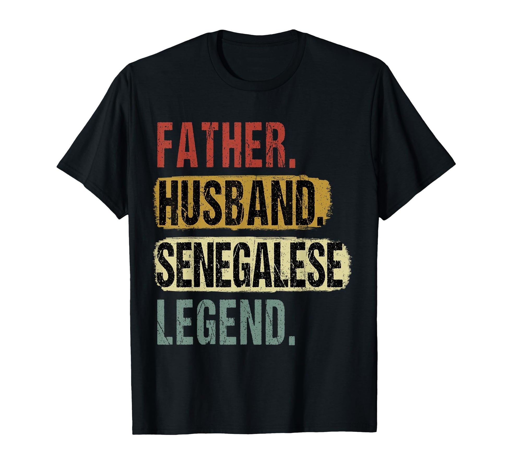 Father Husband Senegalese Legend T-Shirt - Aesthetic Graphic Unisex - T-Shirt, Sweatshirt, Hoodie