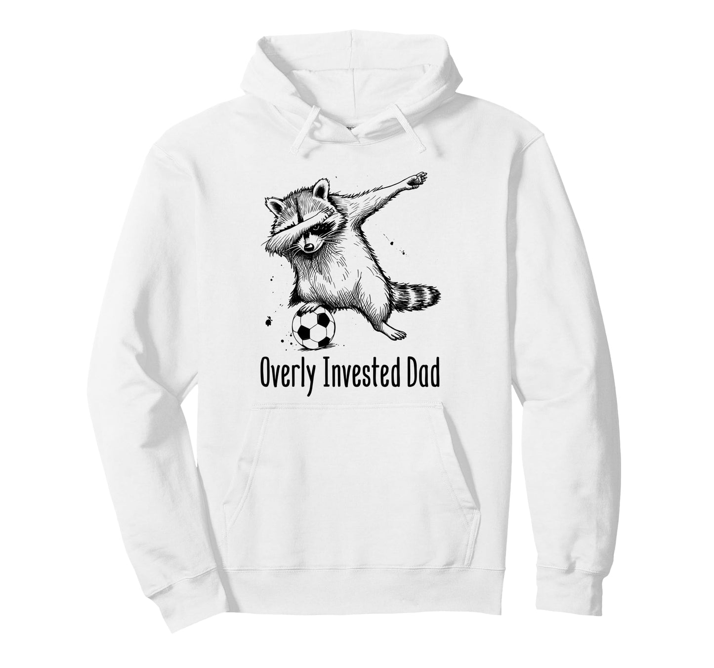 Overly Invested Dad Funny Soccer Parent Hoodie - Graphic Print Unisex - T-Shirt, Sweatshirt, Hoodie