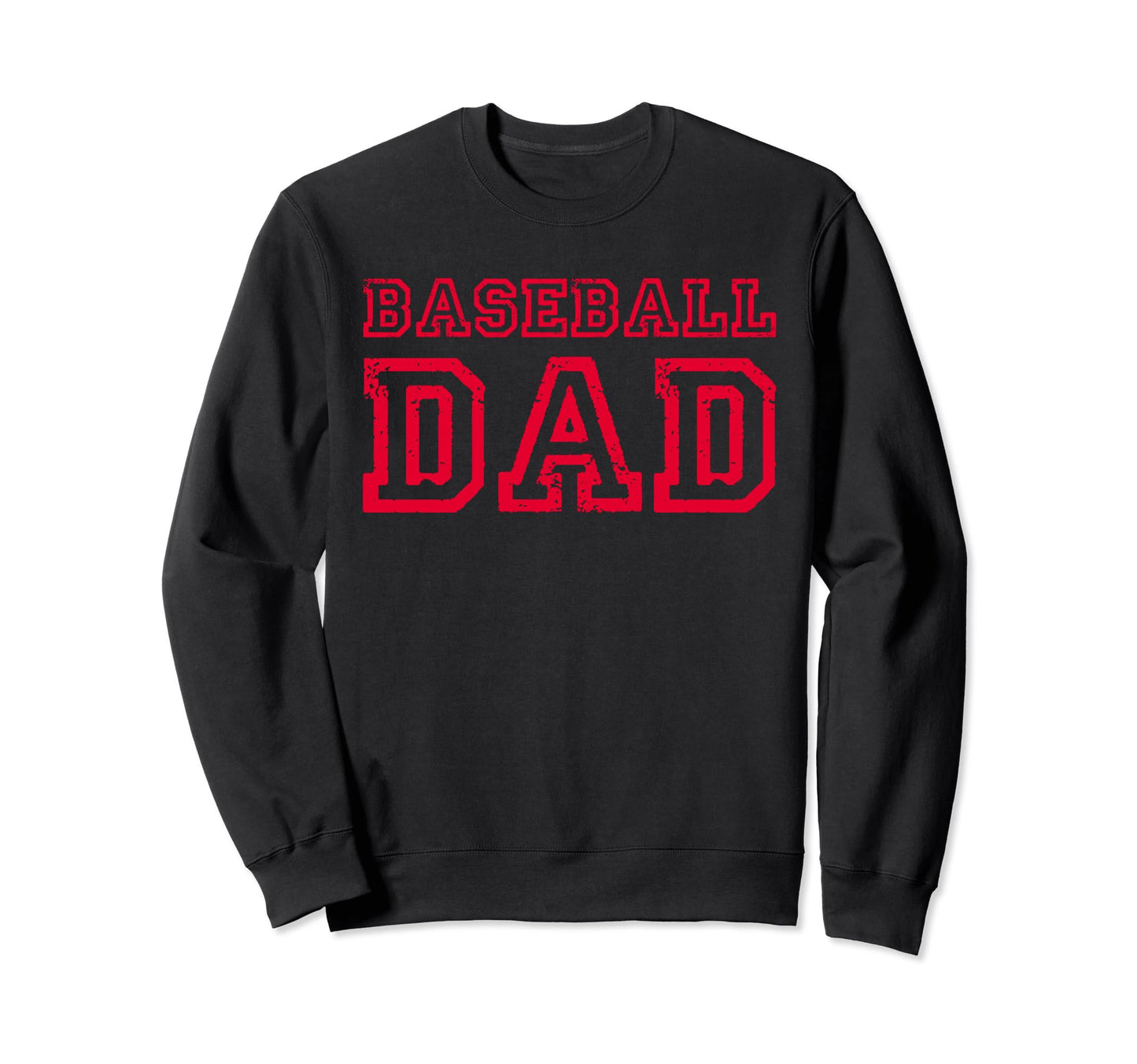 Baseball Dad Fathers Day Sweatshirt - Streetwear Style for Adults - T-Shirt, Sweatshirt, Hoodie