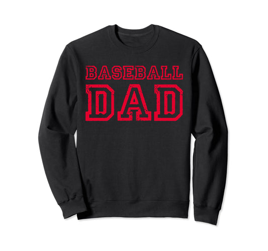 Baseball Dad Fathers Day Sweatshirt - Streetwear Style for Adults - T-Shirt, Sweatshirt, Hoodie