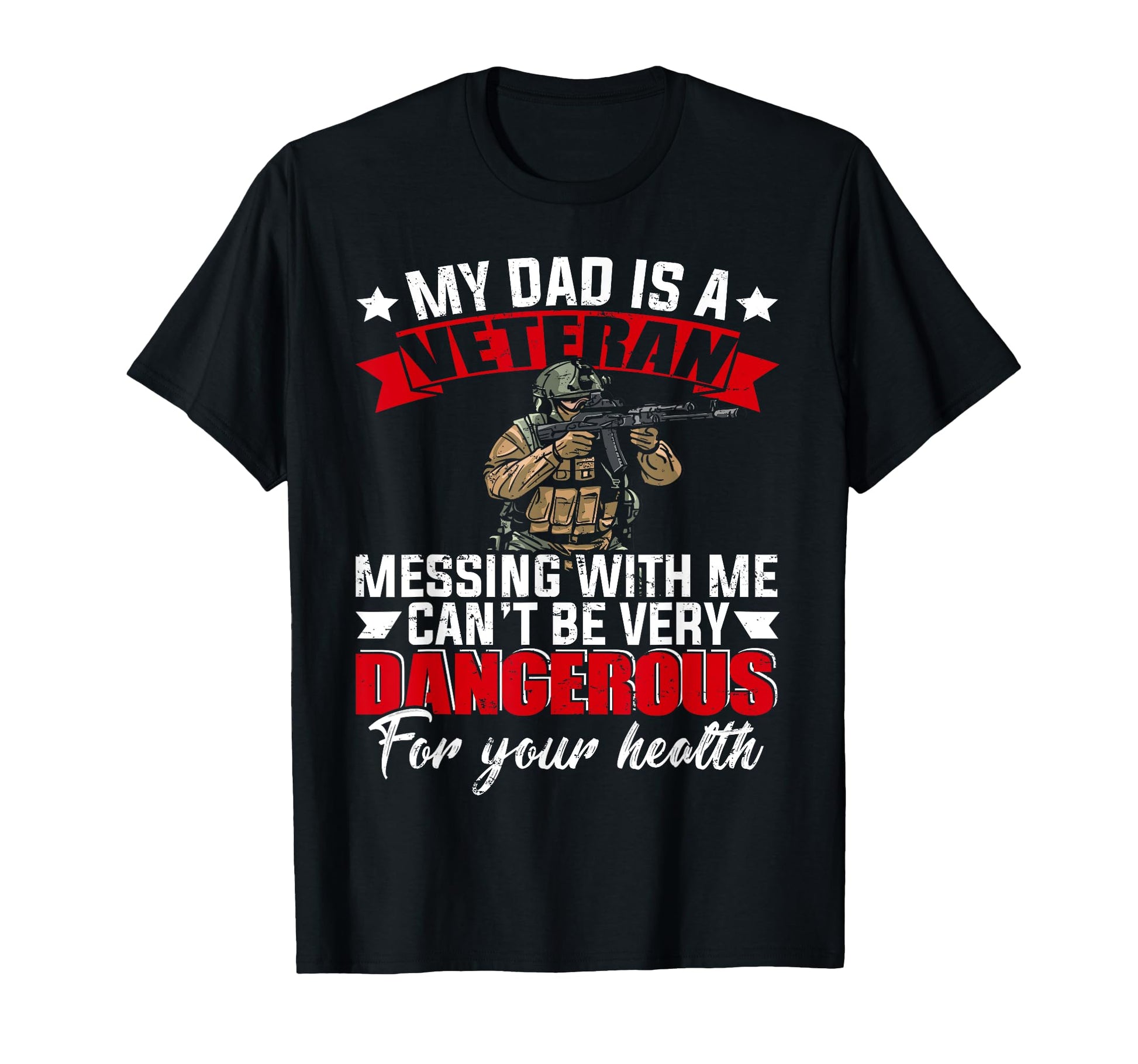 My Dad Is Veteran Happy Fathers T-Shirt - Casual Everyday Wear Men Women - T-Shirt, Sweatshirt, Hoodie