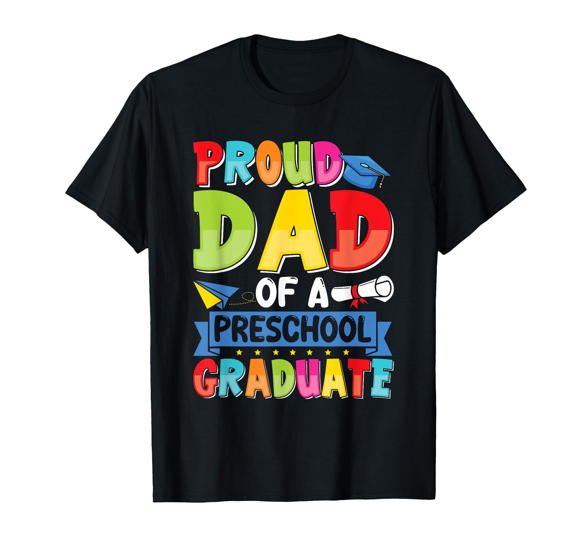Proud Dad Class 2025 Preschool Pre K T-Shirt - Custom Art Print Unisex - T-Shirt, Sweatshirt, Hoodie