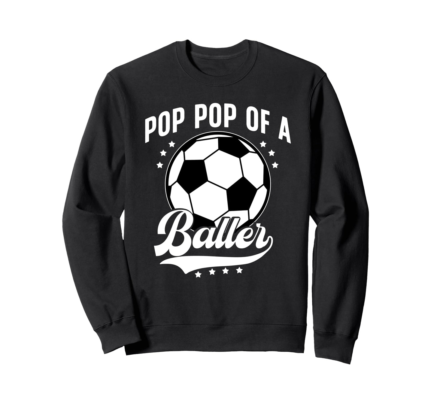 Pop Pop Baller Soccer Pop Pop Sweatshirt - Novelty Apparel Men Women - T-Shirt, Sweatshirt, Hoodie