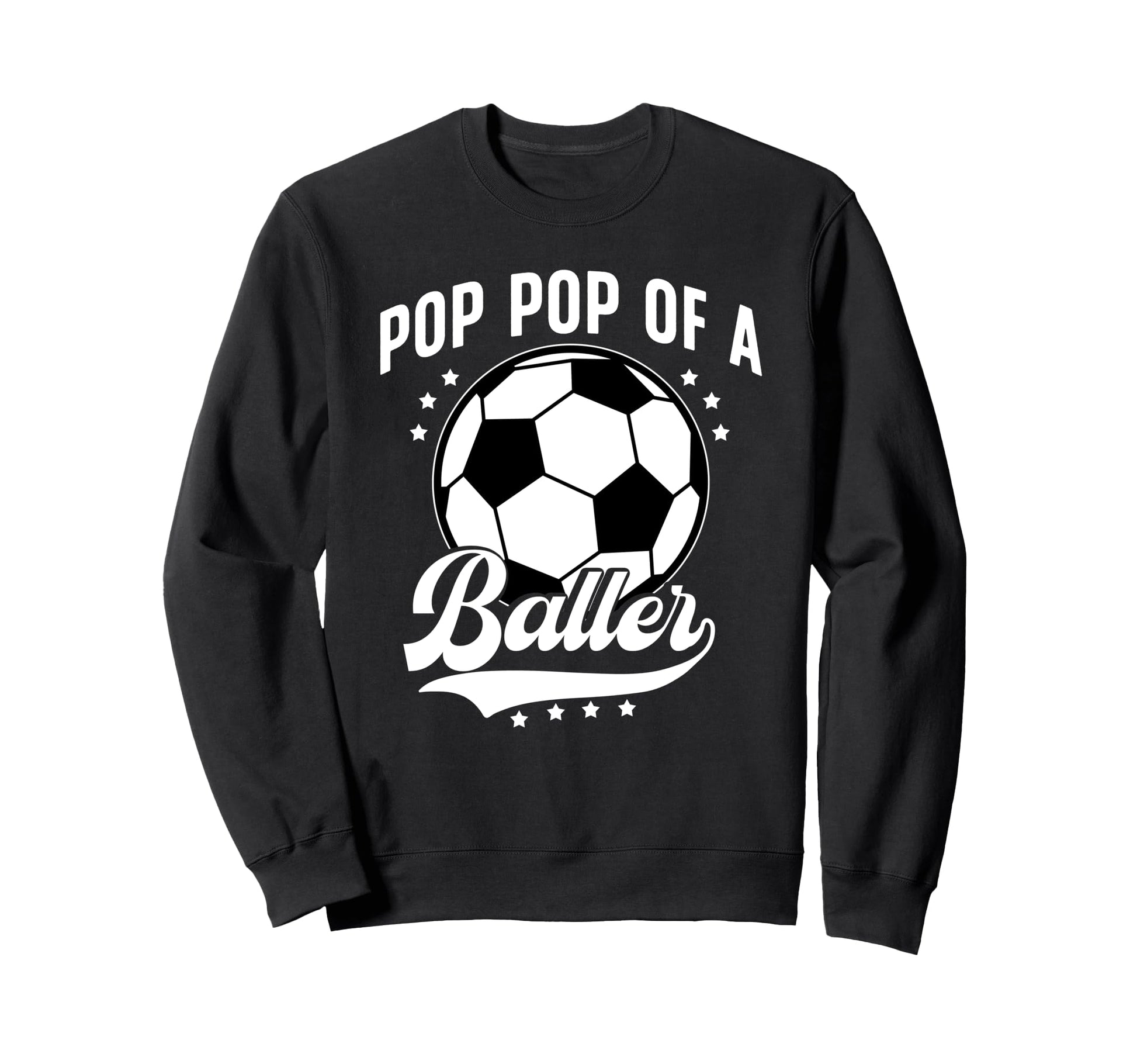 Pop Pop Baller Soccer Pop Pop Sweatshirt - Novelty Apparel Men Women - T-Shirt, Sweatshirt, Hoodie
