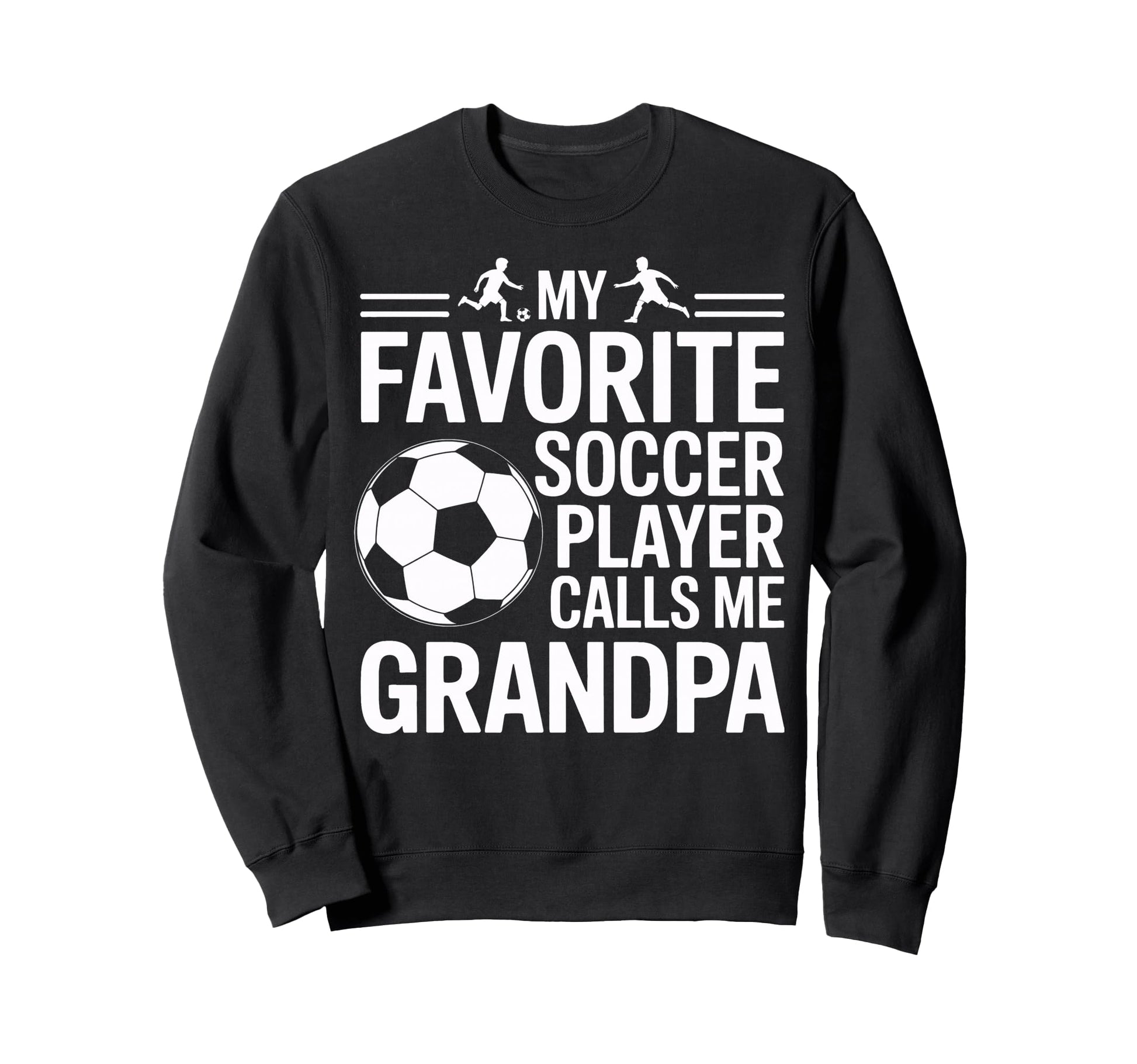 My Favorite Soccer Player Calls Me Sweatshirt - Fun Novelty Design Unisex - T-Shirt, Sweatshirt, Hoodie