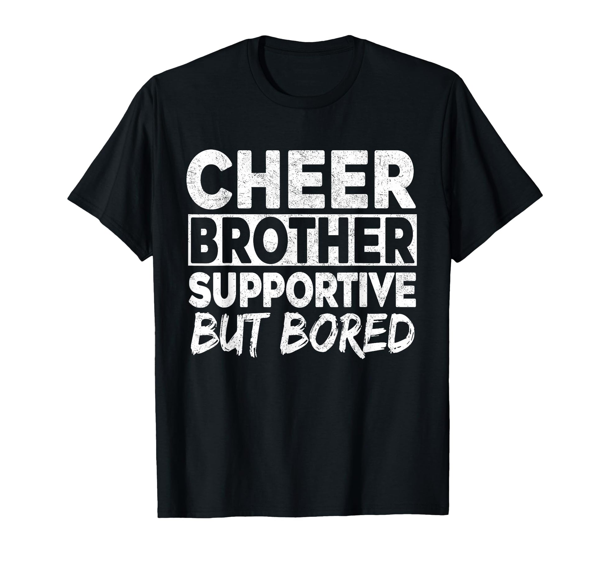 Cheer Brother Supportive But Bored T-Shirt - Aesthetic Graphic Unisex - T-Shirt, Sweatshirt, Hoodie