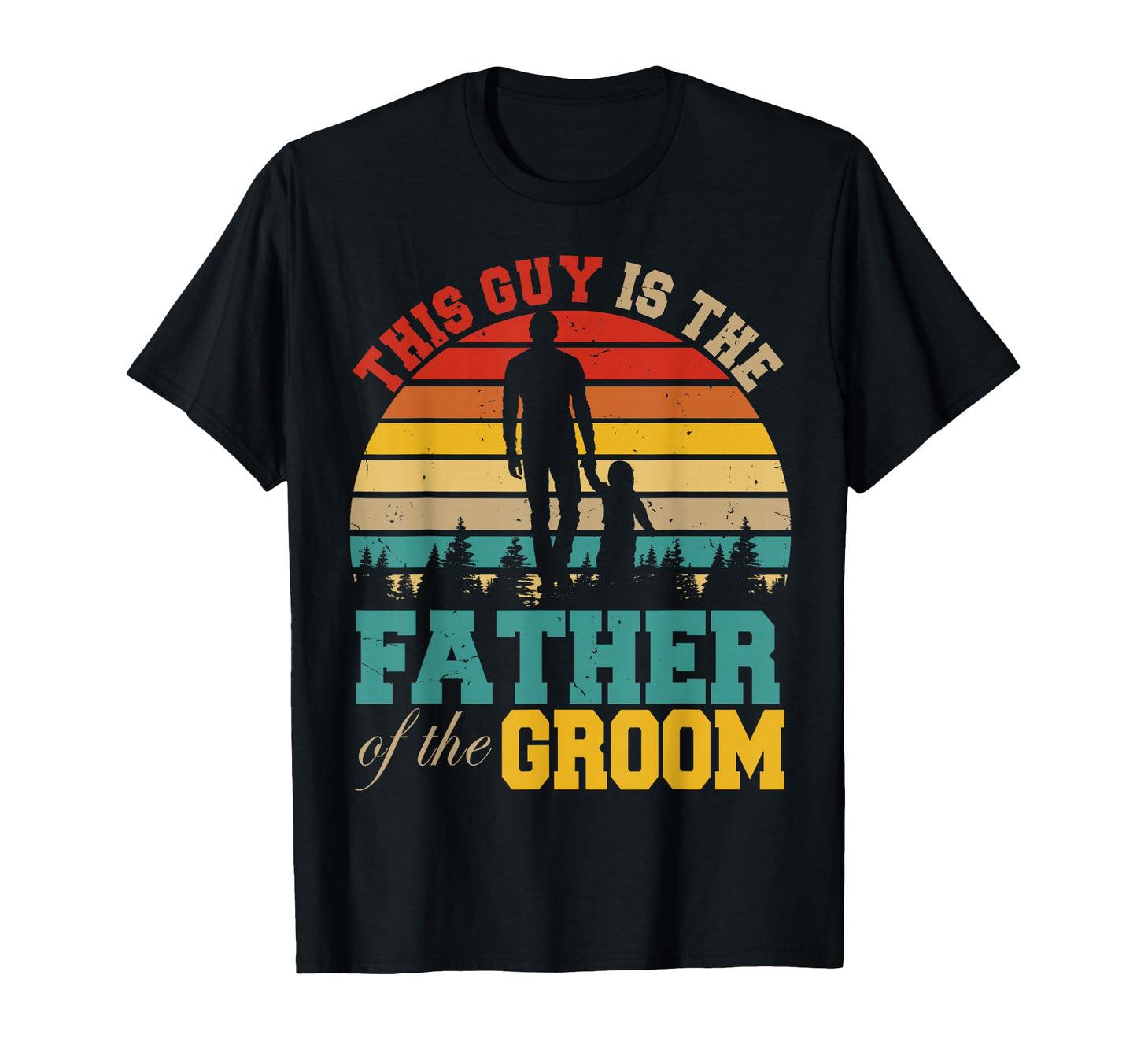 This Guy Is Father Groom Wedding T-Shirt - Graphic Print Unisex - T-Shirt, Sweatshirt, Hoodie