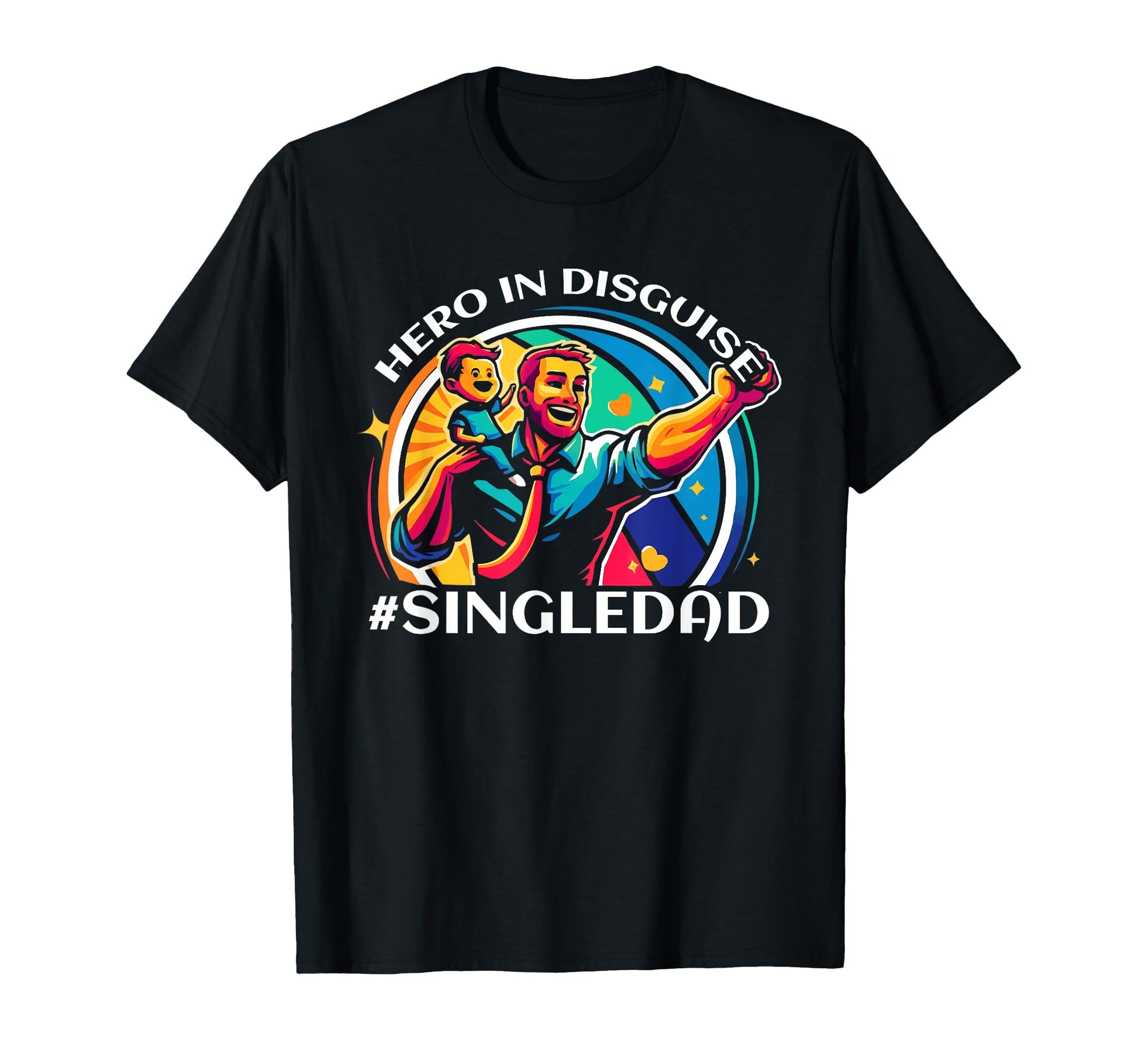 Single Dad Parenting Single Parent T-Shirt - Novelty Apparel for Adults - T-Shirt, Sweatshirt, Hoodie