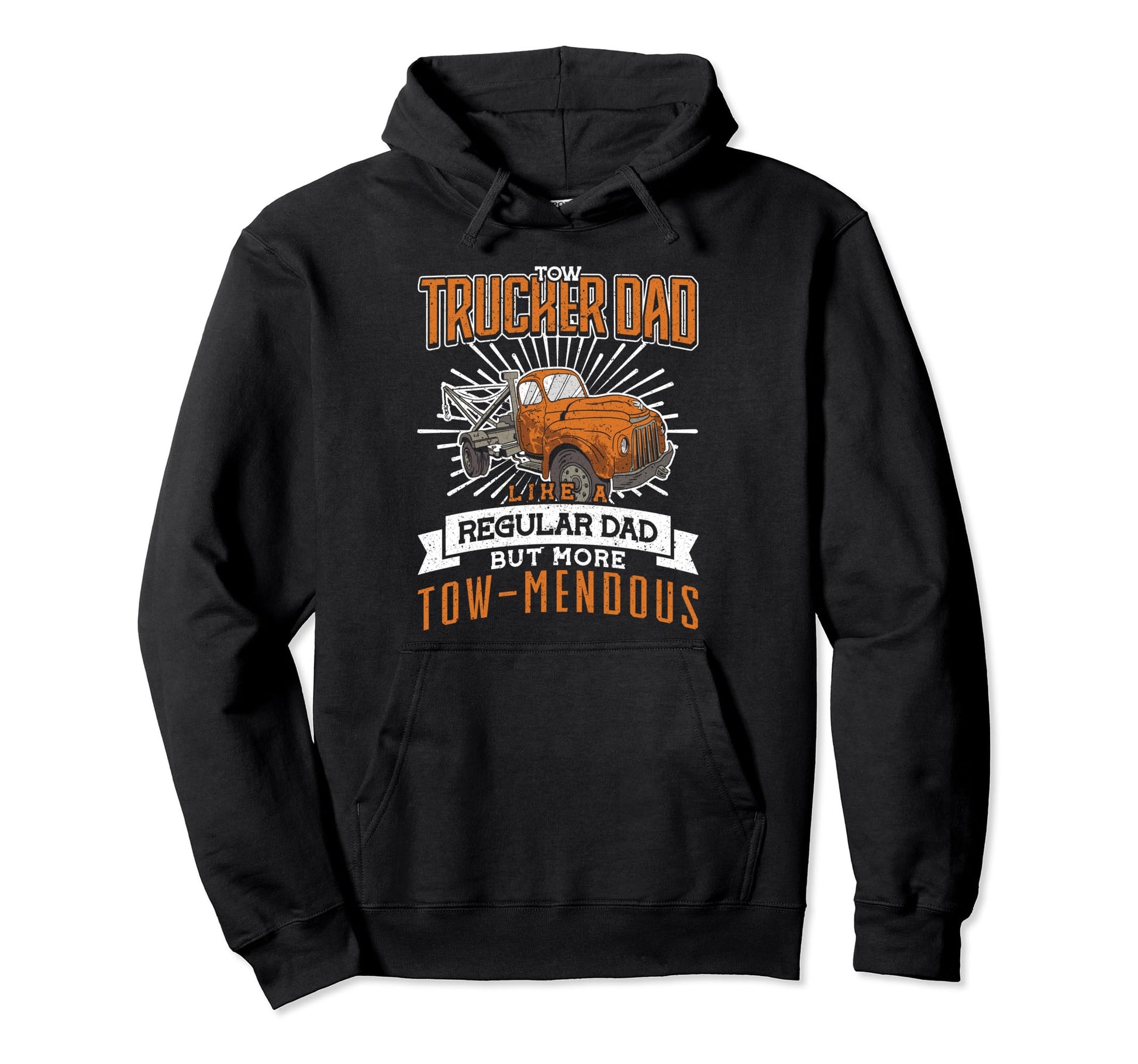 Fathers Day Tow Trucker Dad More Tow Hoodie - Streetwear Style for Adults - T-Shirt, Sweatshirt, Hoodie