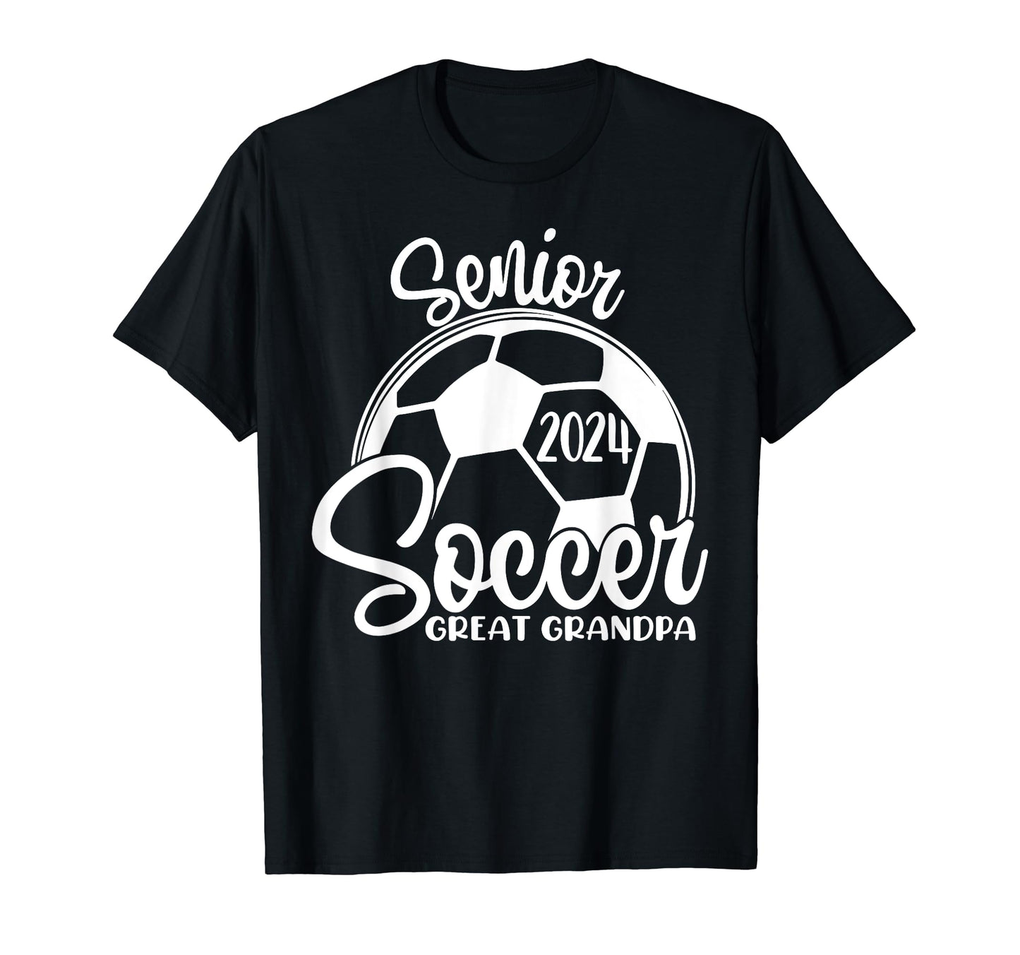 Senior Soccer Great Grandpa 2024 Class 2024 T-Shirt - Graphic Print Unisex - T-Shirt, Sweatshirt, Hoodie