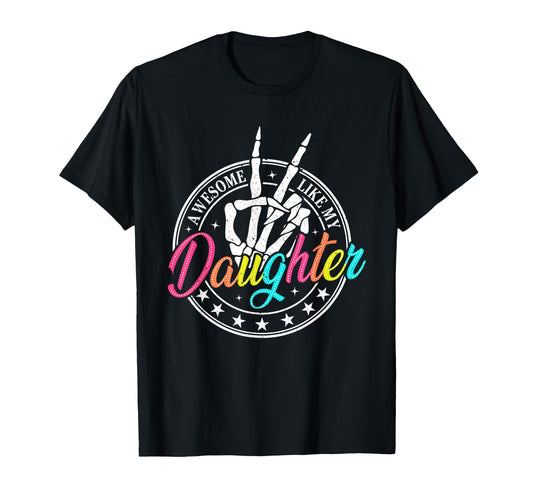 Awesome Like My Daughter Funny T-Shirt - Fun Novelty Design for Adults - T-Shirt, Sweatshirt, Hoodie