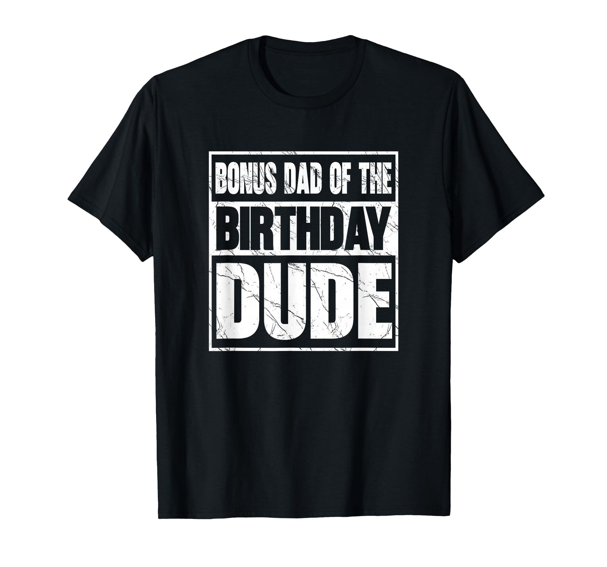 Bonus Dad Birthday Dude Bonus Dad T-Shirt - Streetwear Style Unisex - T-Shirt, Sweatshirt, Hoodie