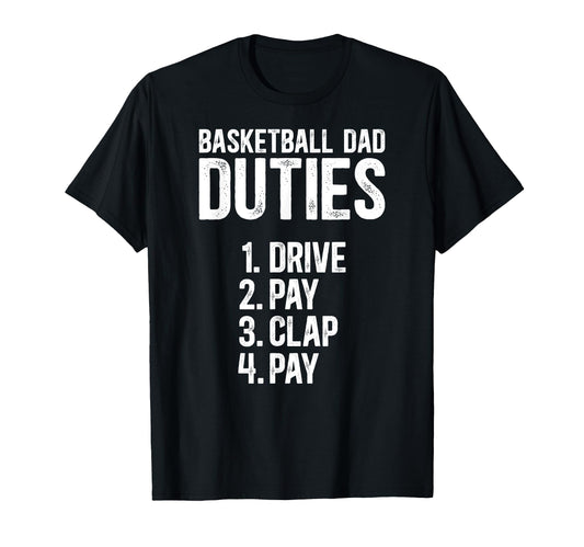 Basketball Dad Duties Dad Basketball T-Shirt - Trendy Graphic for Adults - T-Shirt, Sweatshirt, Hoodie