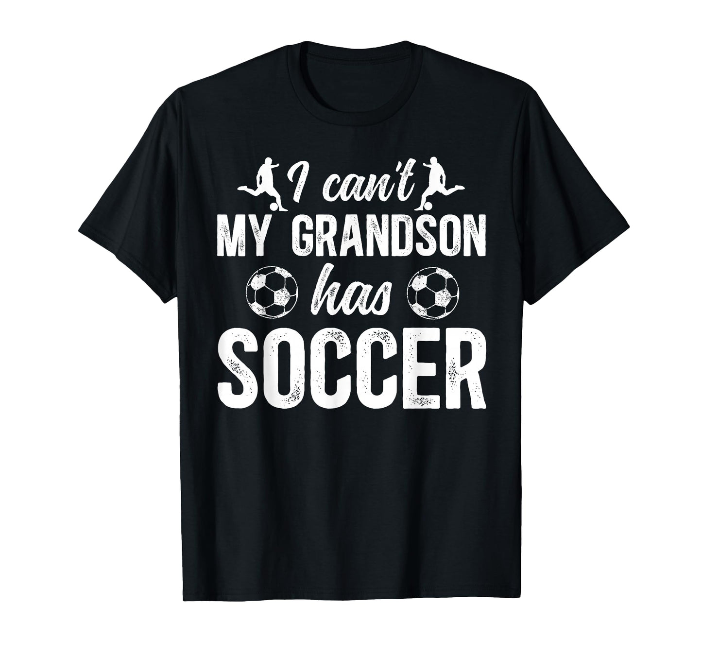 My Grandson Has Soccer Grandpa Soccer T-Shirt - Unique Graphic for Adults - T-Shirt, Sweatshirt, Hoodie