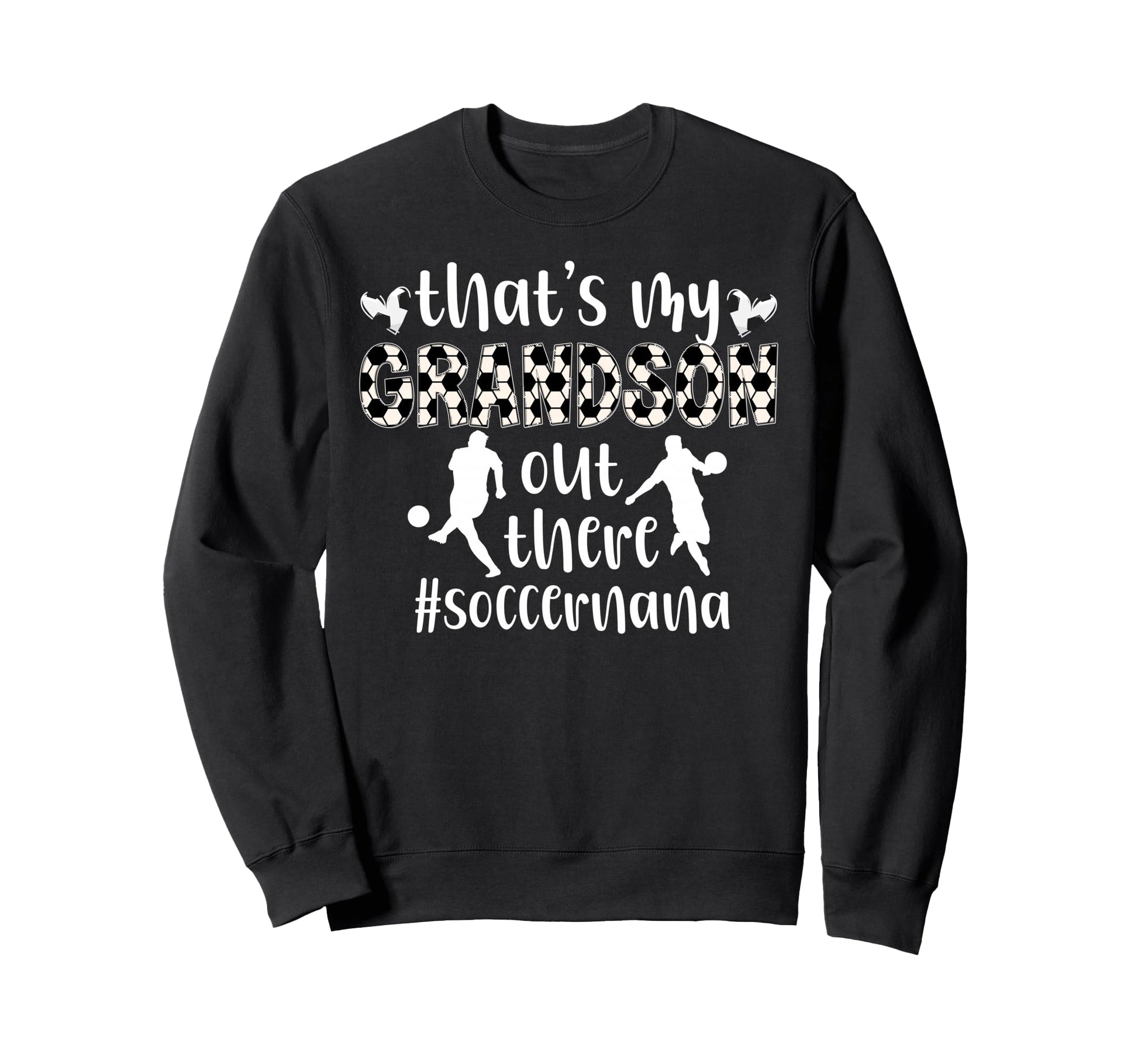 Thats My Grandson Soccer Nana Sweatshirt - Minimalist Print Men Women - T-Shirt, Sweatshirt, Hoodie