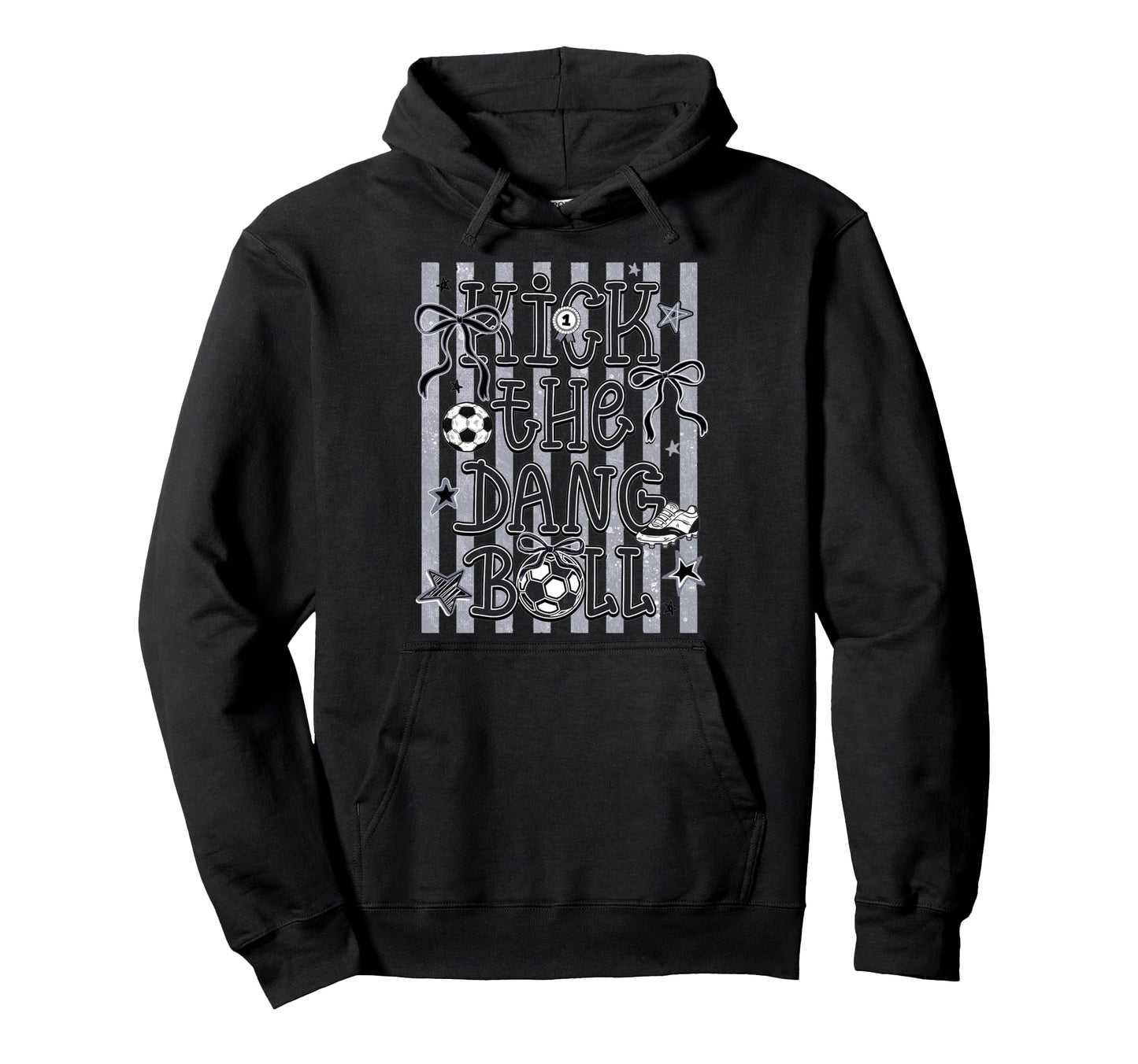 Kick Dang Ball Soccer Fun Game Day Vibes Hoodie - Graphic Print for Adults - T-Shirt, Sweatshirt, Hoodie