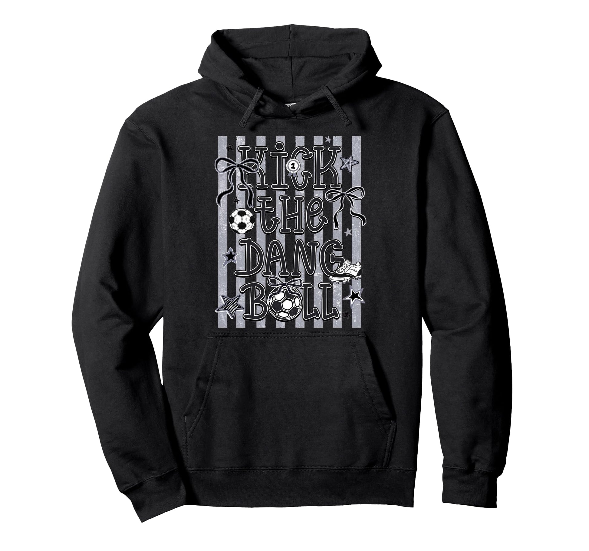 Kick Dang Ball Soccer Fun Game Day Vibes Hoodie - Graphic Print for Adults - T-Shirt, Sweatshirt, Hoodie