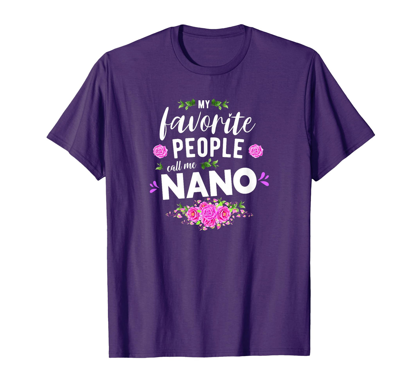 My Favorite People Call Me Nano T-Shirt - Aesthetic Graphic Men Women - T-Shirt, Sweatshirt, Hoodie